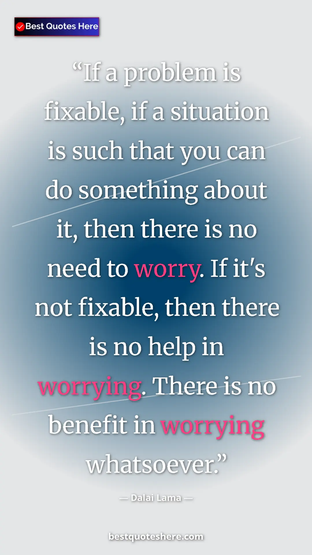 Dalai Lama Quote Card: "If a problem is fixable, if a situation is such that you..." Pinterest quote poster by Dalai Lama: "If a problem is fixable, if a situation is such that you..."