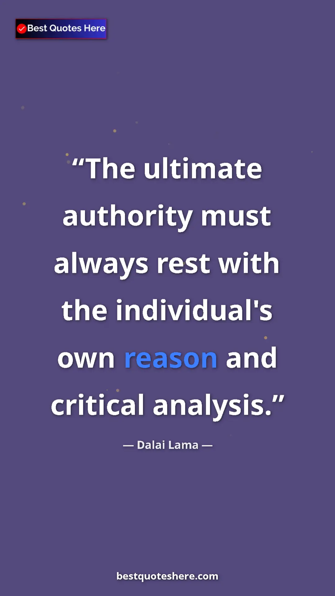 Dalai Lama Quote Card: "The ultimate authority must always rest with the..." Pinterest quote poster by Dalai Lama: "The ultimate authority must always rest with the..."