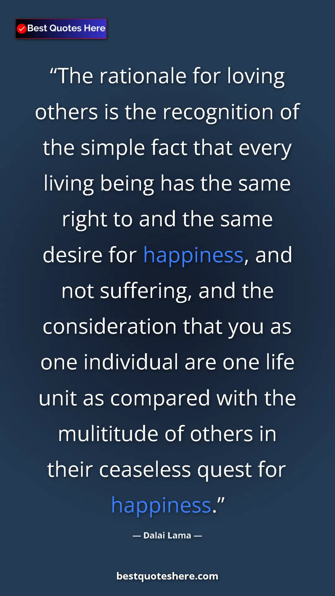 Pinterest quote poster by Dalai Lama: "The rationale for loving others is the recognition of the..."