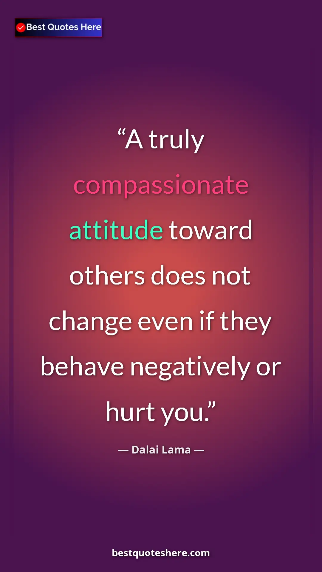 Dalai Lama Quote Card: "A truly compassionate attitude toward others does not..." Pinterest quote poster by Dalai Lama: "A truly compassionate attitude toward others does not..."
