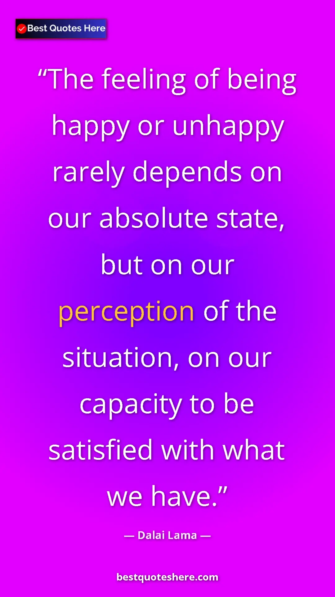 Dalai Lama Quote Card: "The feeling of being happy or unhappy rarely depends on our..." Pinterest quote poster by Dalai Lama: "The feeling of being happy or unhappy rarely depends on our..."