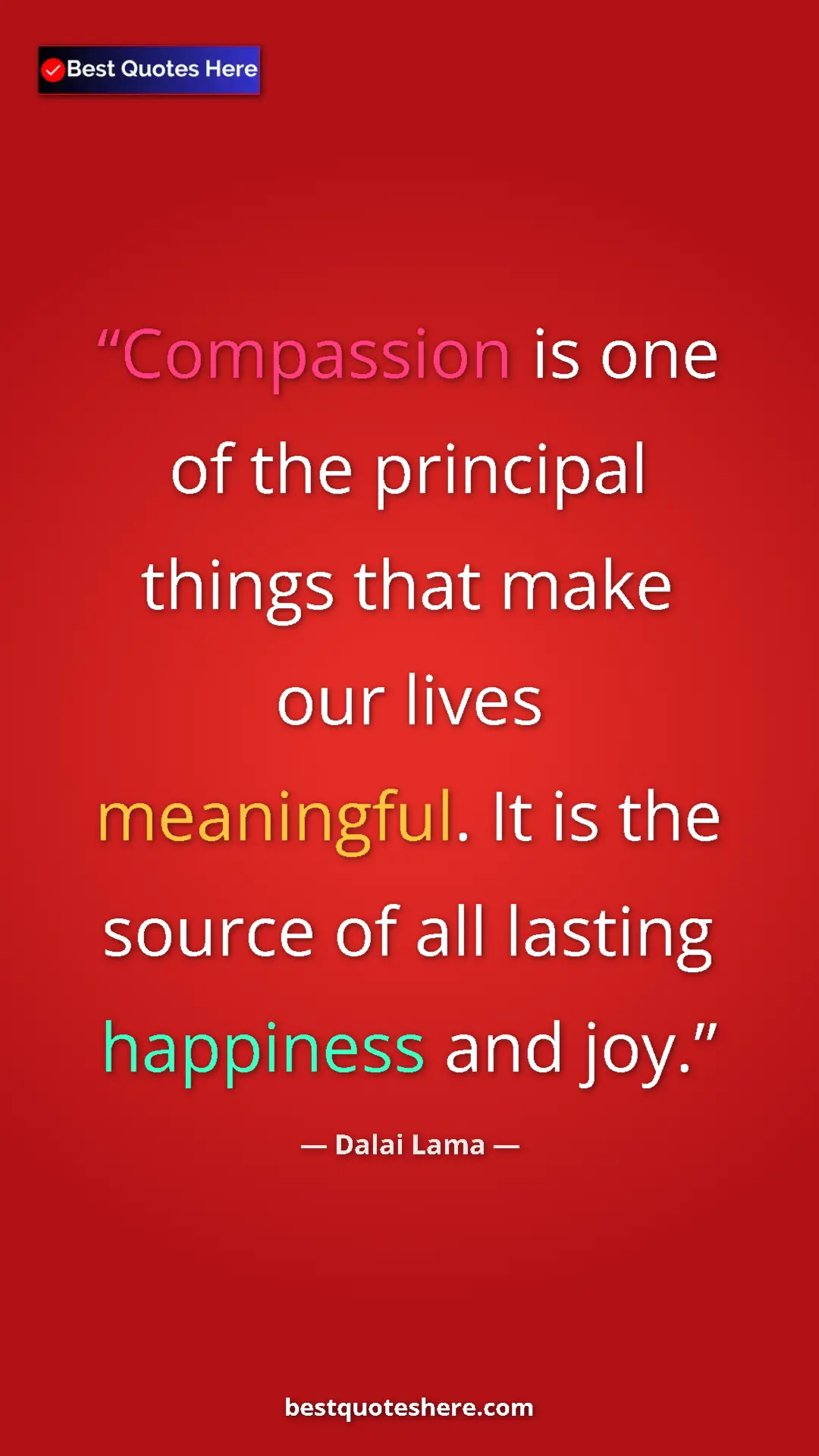 Pinterest quote poster by Dalai Lama: "Compassion is one of the principal things that make our..."