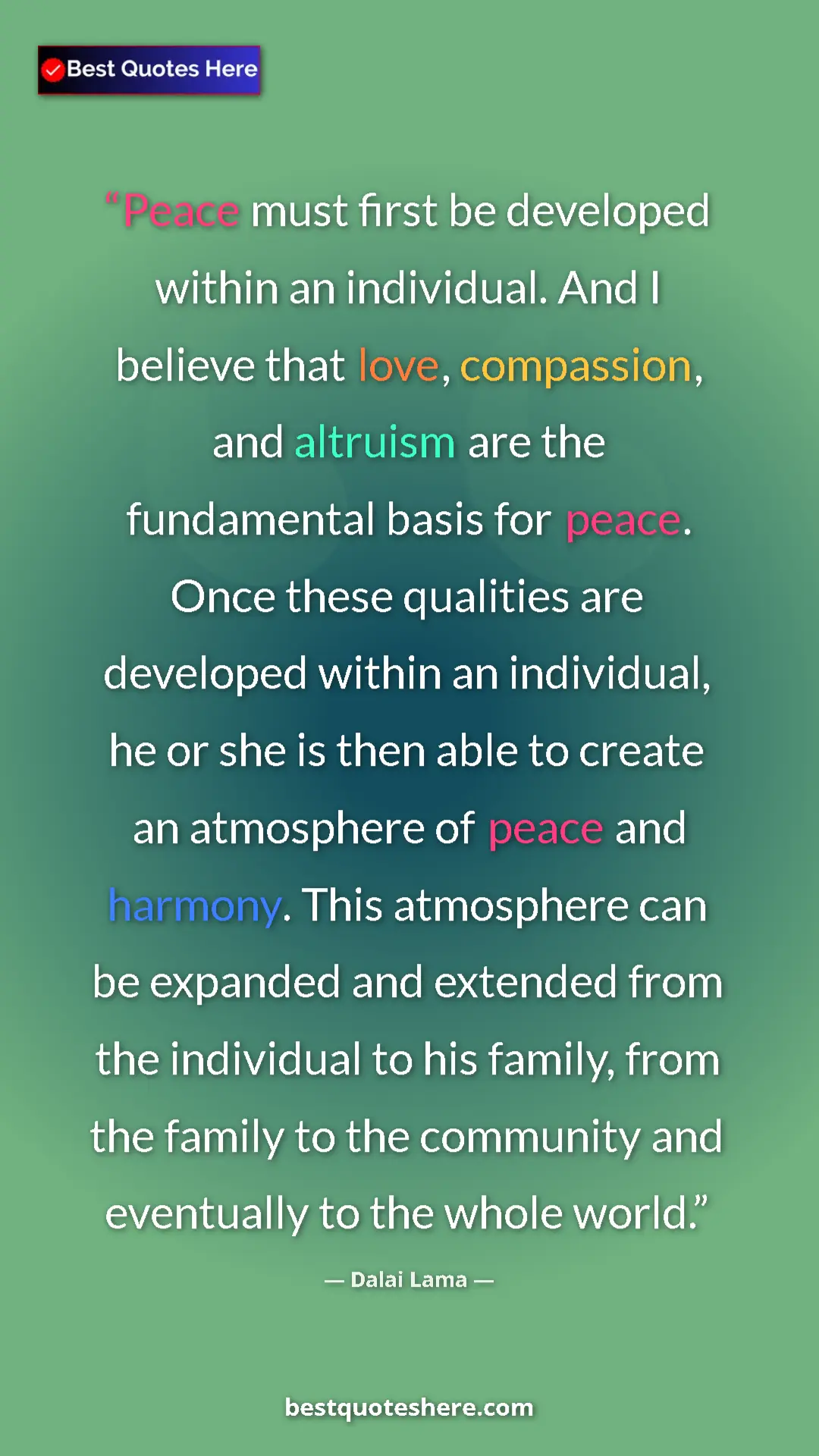Pinterest quote poster by Dalai Lama: "Peace must first be developed within an individual. And I..."