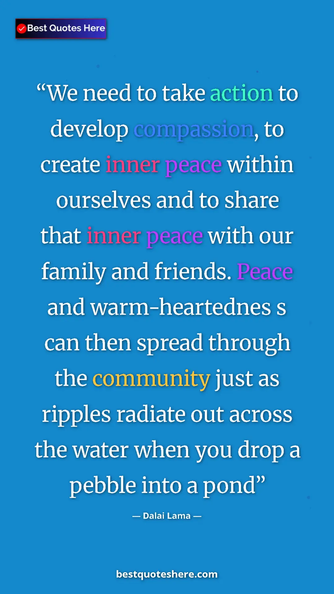 Pinterest quote poster by Dalai Lama: "We need to take action to develop compassion, to create..."