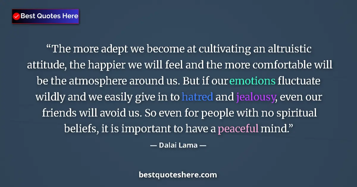 Quote by Dalai Lama: The more adept we become at cultivating an altruis