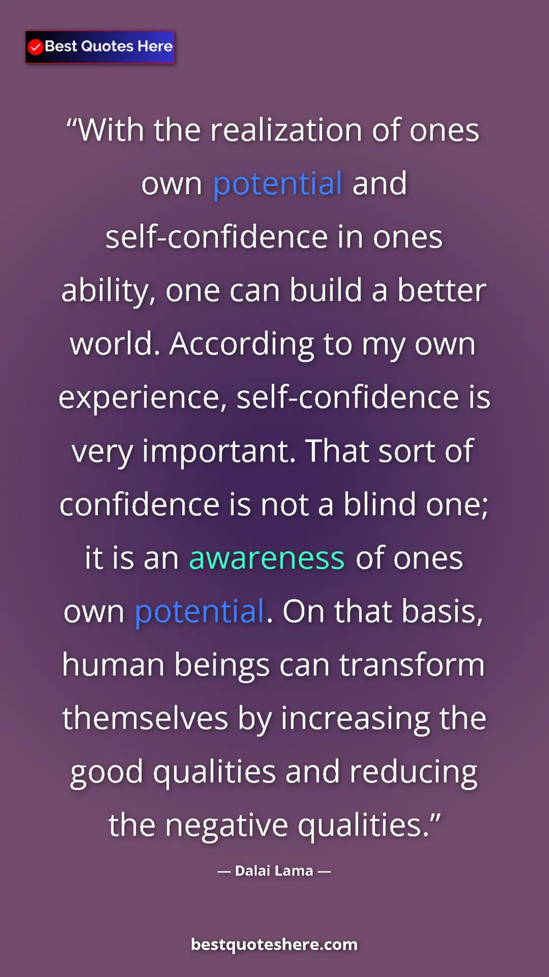 Pinterest quote poster by Dalai Lama: "With the realization of ones own potential and..."