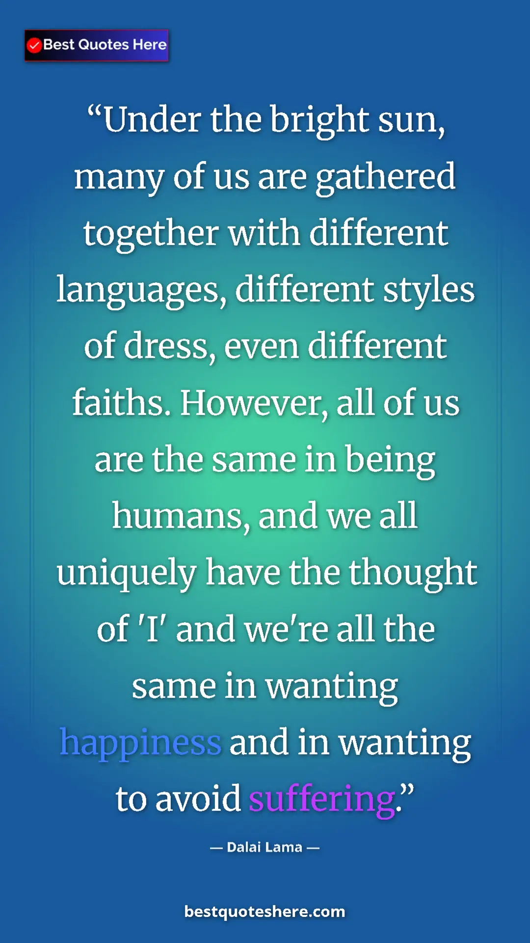 Dalai Lama Quote Card: "Under the bright sun, many of us are gathered together with..." Pinterest quote poster by Dalai Lama: "Under the bright sun, many of us are gathered together with..."