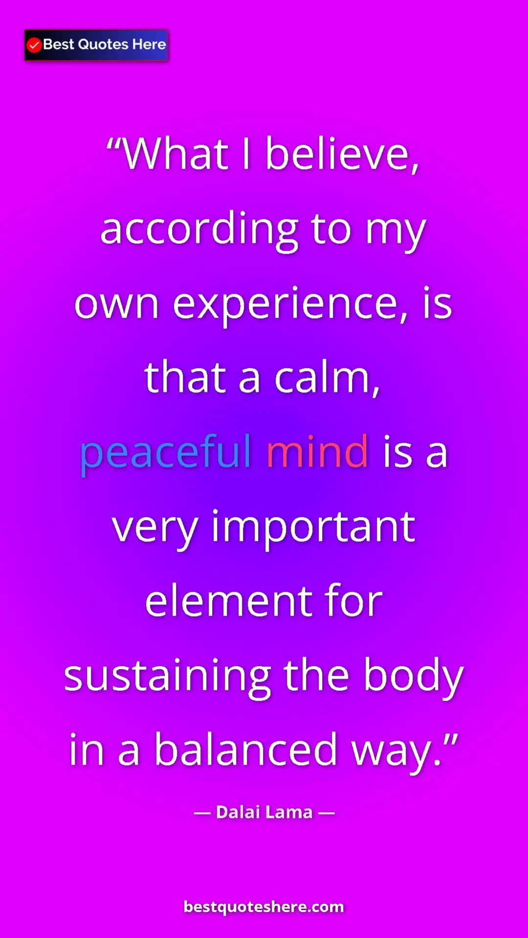 Dalai Lama Quote Card: "What I believe, according to my own experience, is that a..." Pinterest quote poster by Dalai Lama: "What I believe, according to my own experience, is that a..."