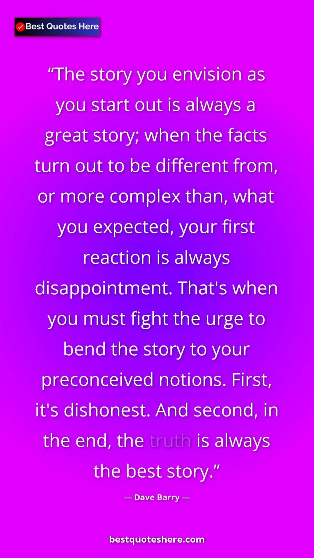 Pinterest quote poster by Dave Barry: "The story you envision as you start out is always a great..."