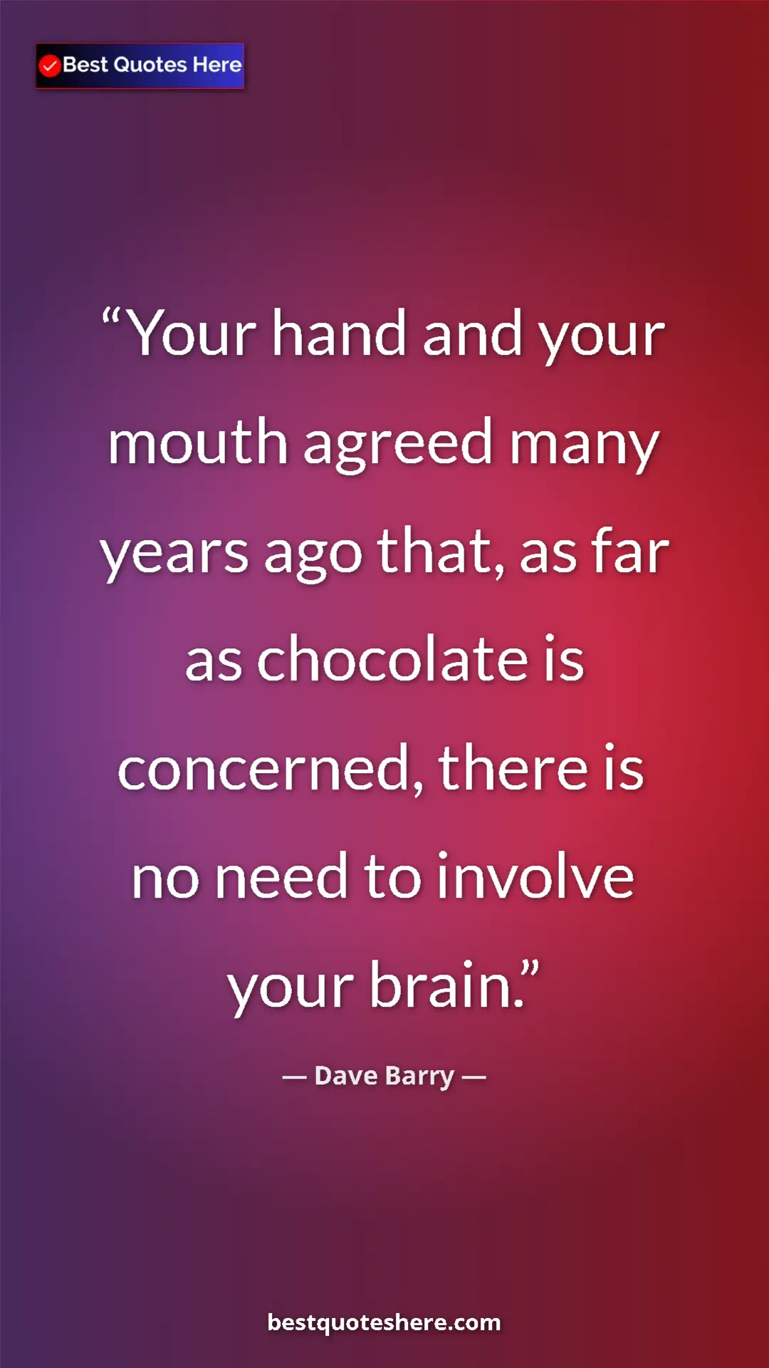 Dave Barry Quote Card: "Your hand and your mouth agreed many years ago that, as far..." Pinterest quote poster by Dave Barry: "Your hand and your mouth agreed many years ago that, as far..."