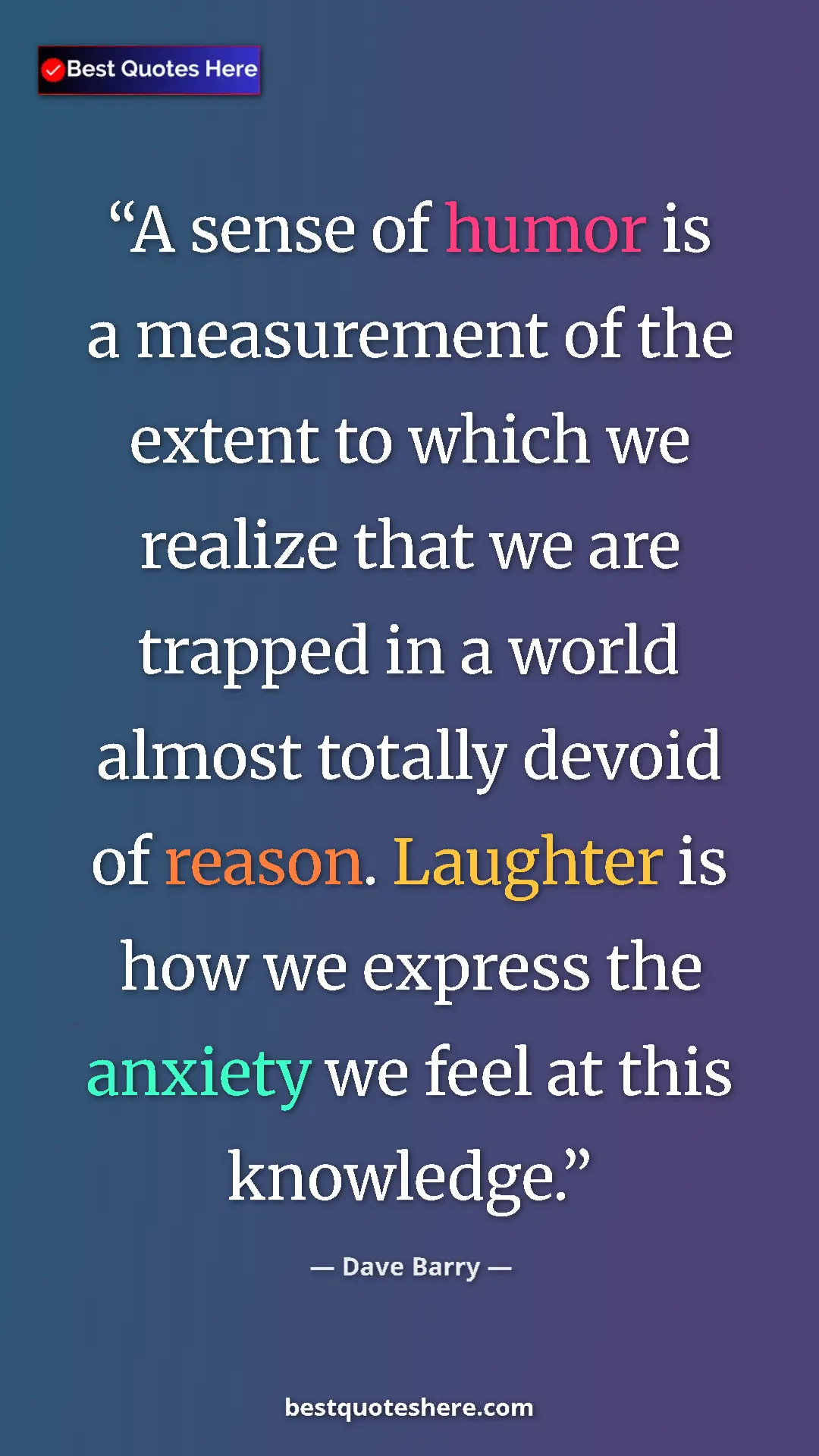 Pinterest quote poster by Dave Barry: "A sense of humor is a measurement of the extent to which we..."
