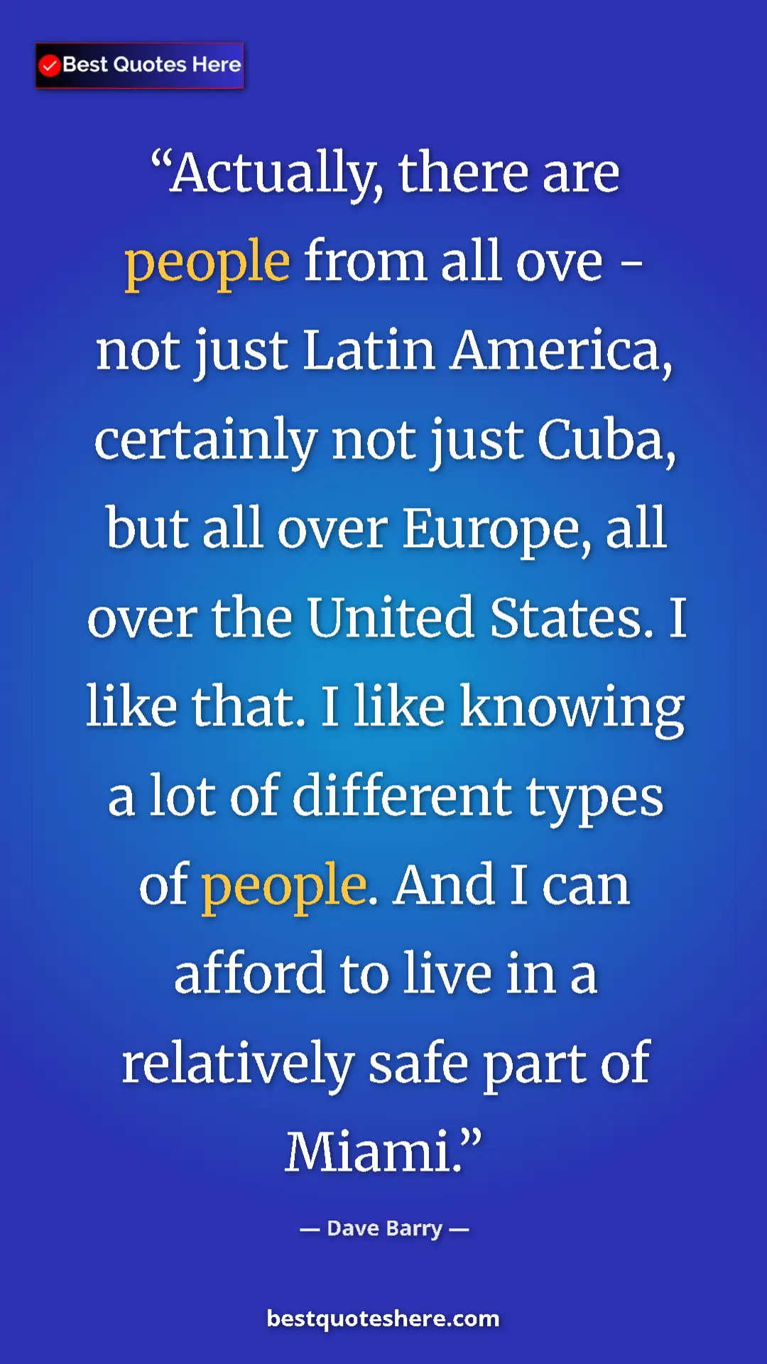 Dave Barry Quote Card: "Actually, there are people from all ove - not just Latin..." Pinterest quote poster by Dave Barry: "Actually, there are people from all ove - not just Latin..."