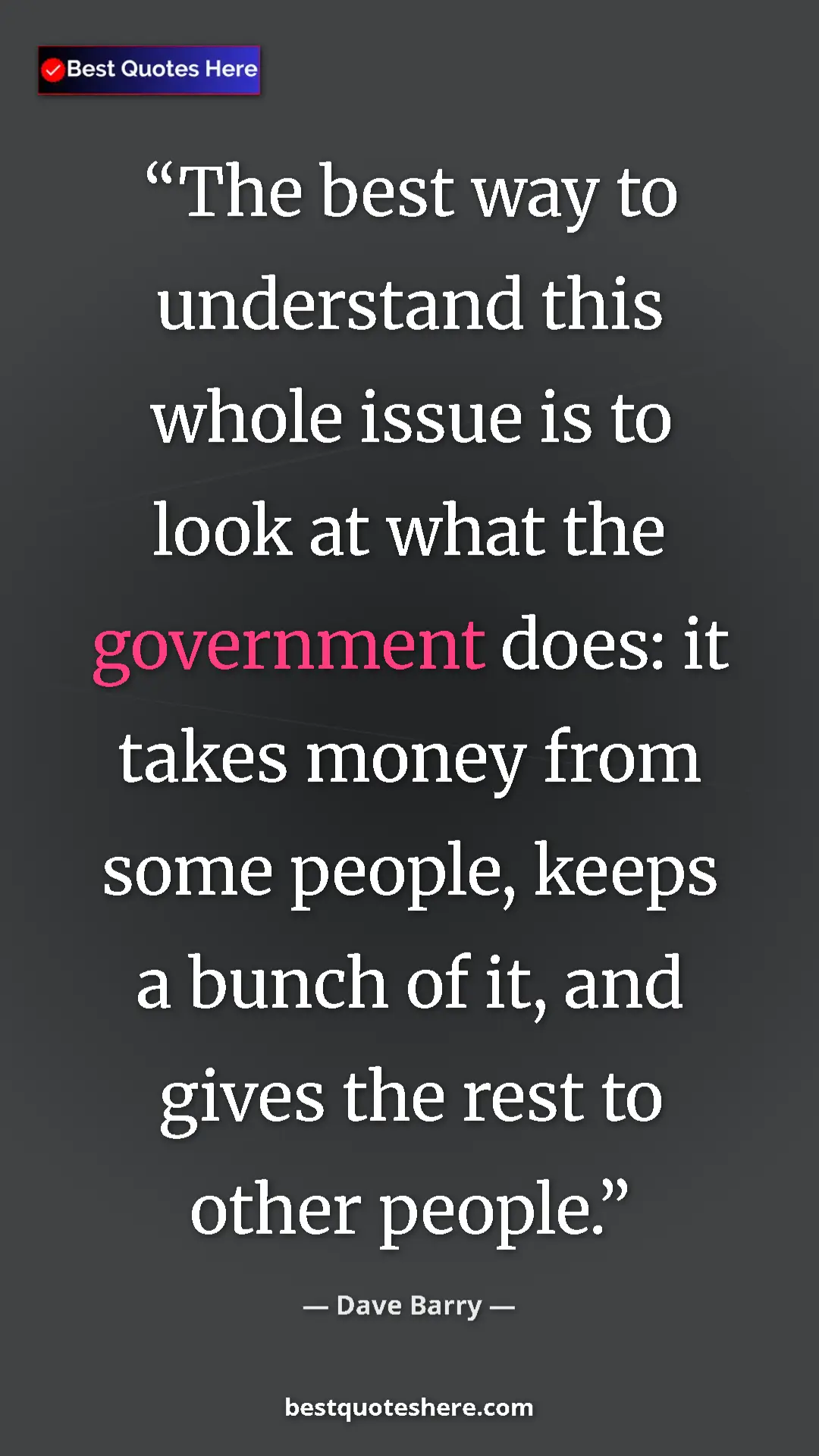 Pinterest quote poster by Dave Barry: "The best way to understand this whole issue is to look at..."