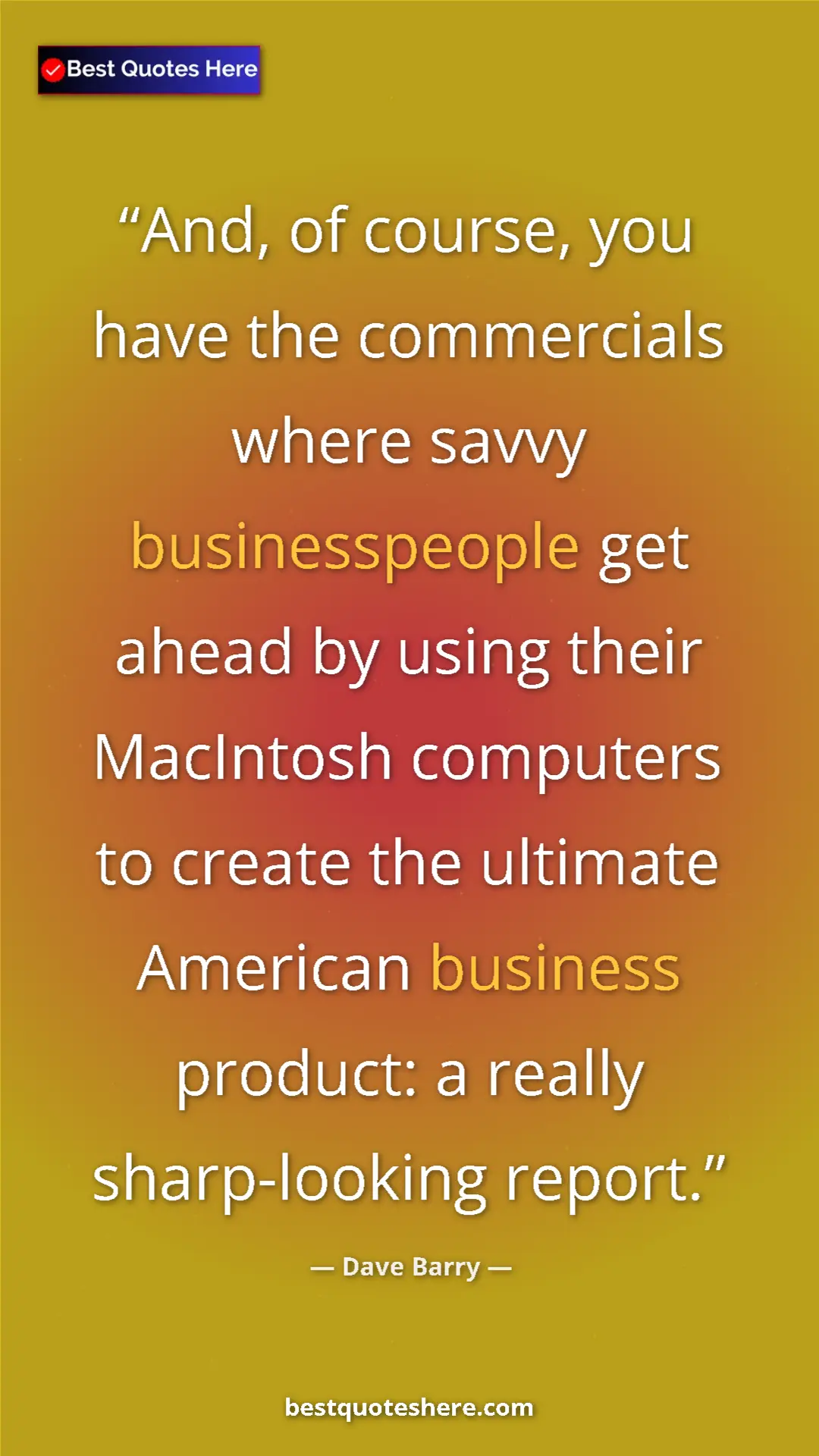 Pinterest quote poster by Dave Barry: "And, of course, you have the commercials where savvy..."