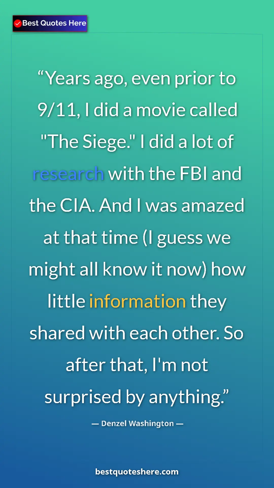 Pinterest quote poster by Denzel Washington: "Years ago, even prior to 9/11, I did a movie called "The..."