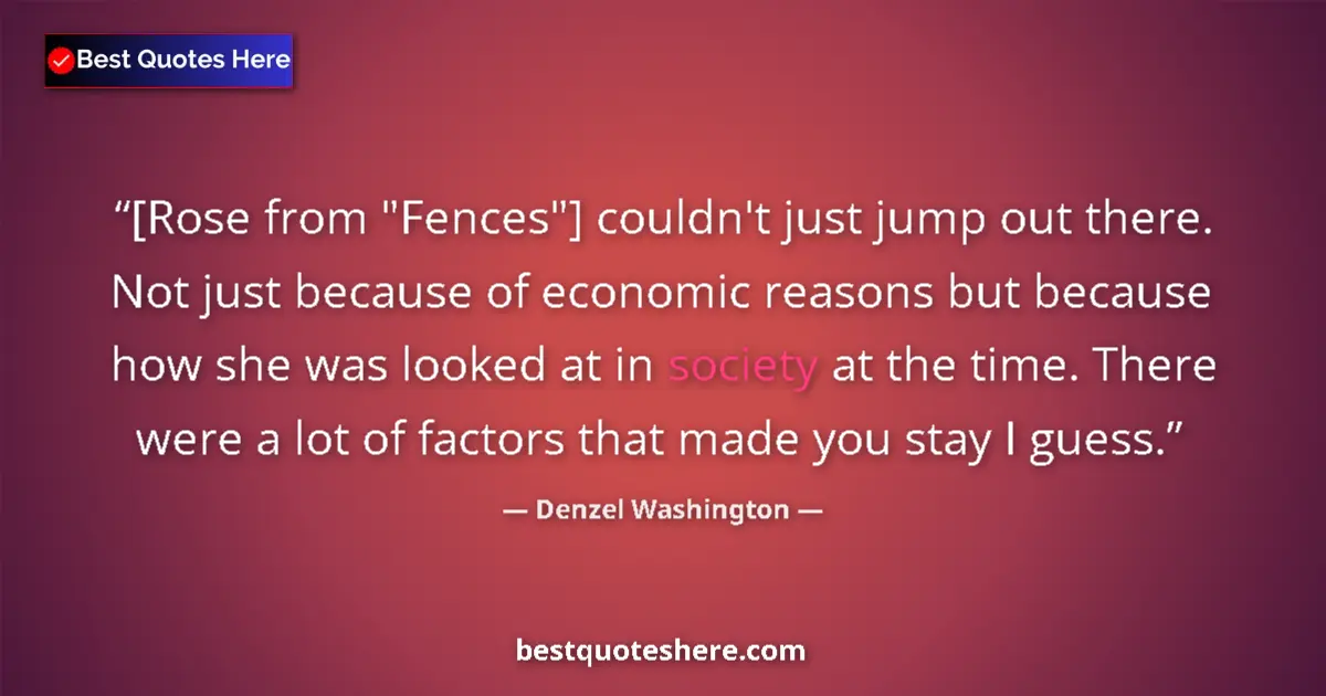 Quote by Denzel Washington: [Rose from 