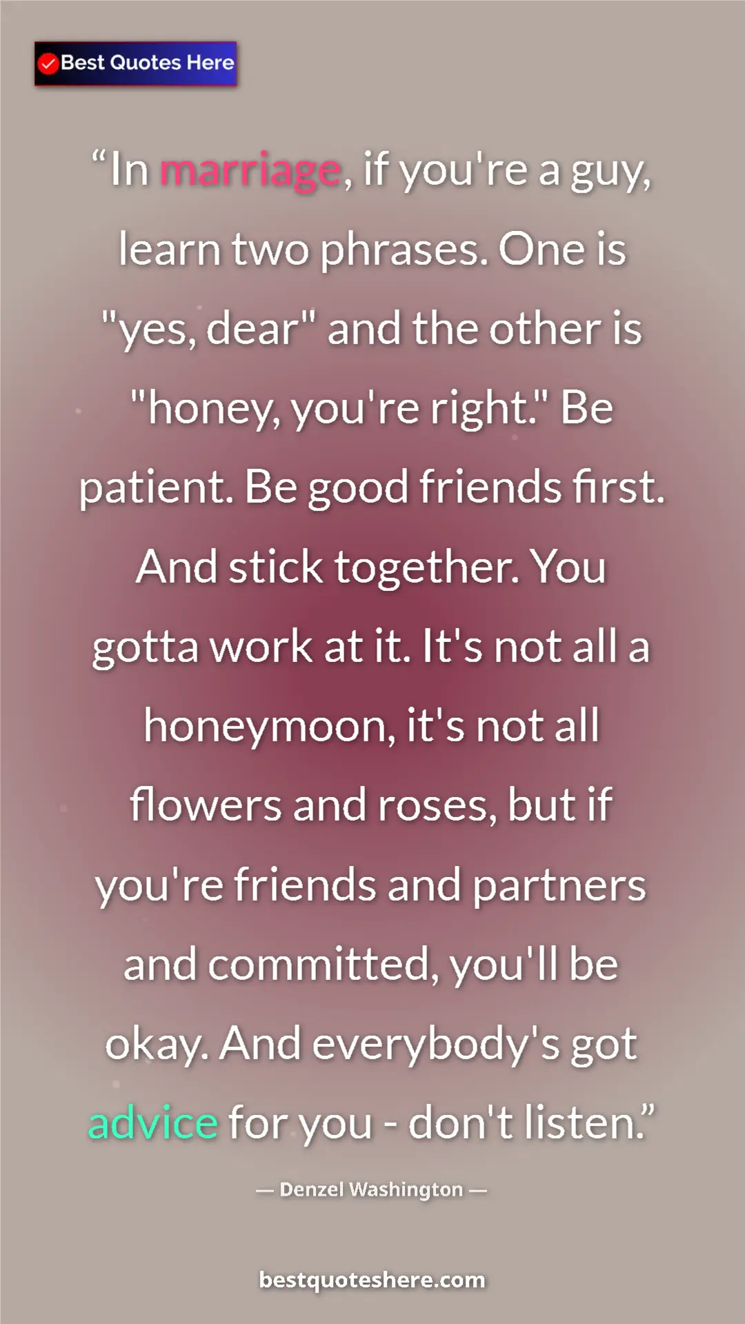 Denzel Washington Quote Card: "In marriage, if you're a guy, learn two phrases. One is..." Pinterest quote poster by Denzel Washington: "In marriage, if you're a guy, learn two phrases. One is..."