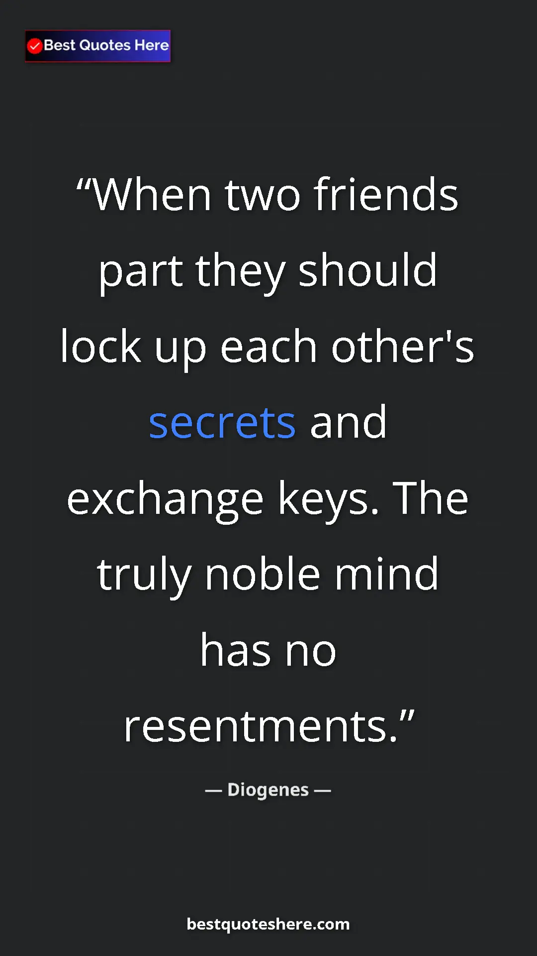 Pinterest quote poster by Diogenes: "When two friends part they should lock up each other's..."