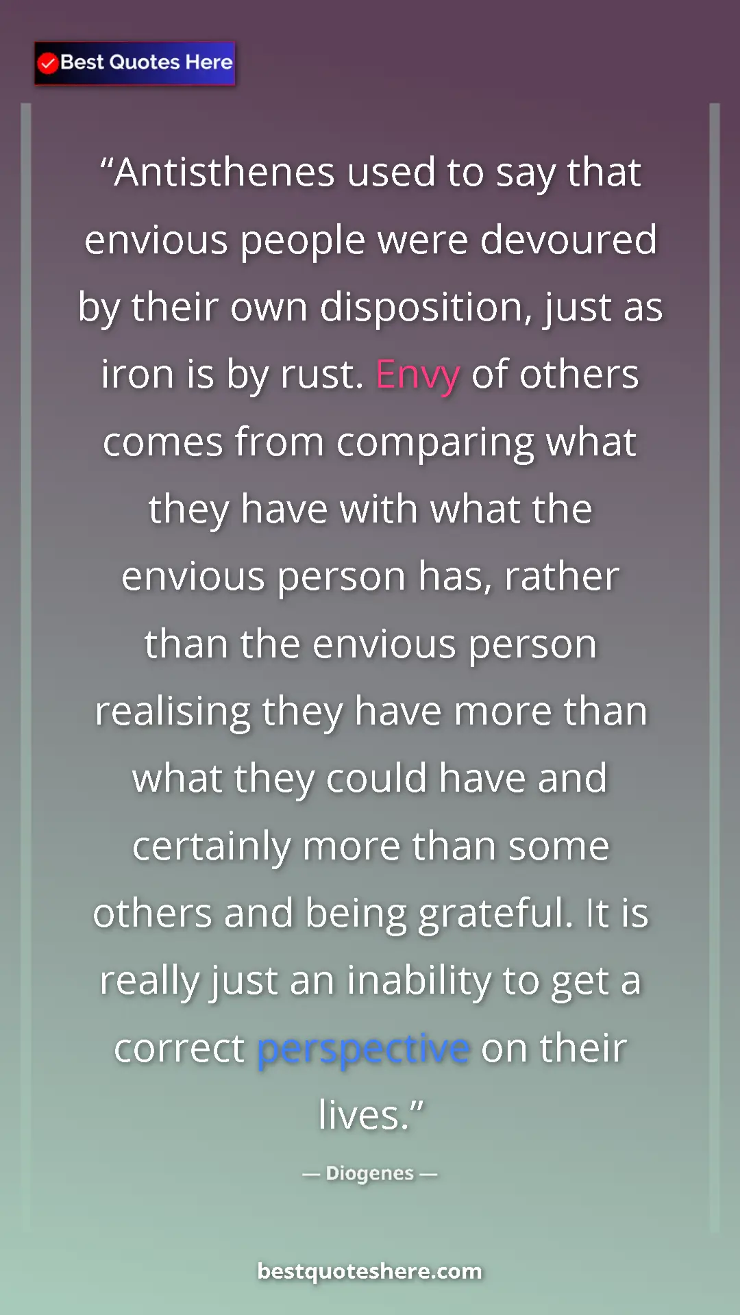Diogenes Quote Card: "Antisthenes used to say that envious people were devoured..." Pinterest quote poster by Diogenes: "Antisthenes used to say that envious people were devoured..."
