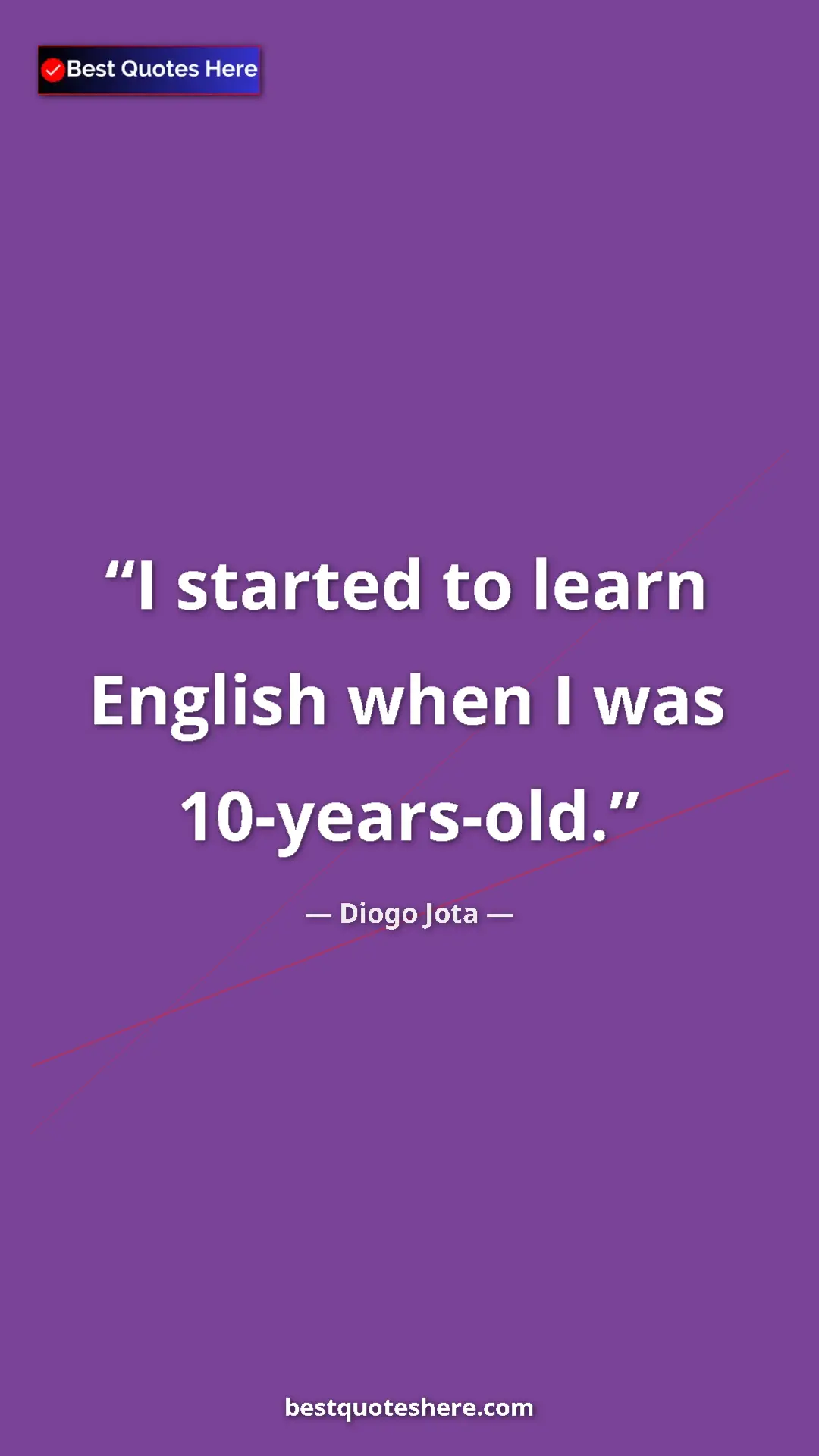 Pinterest quote poster by Diogo Jota: "I started to learn English when I was 10-years-old."