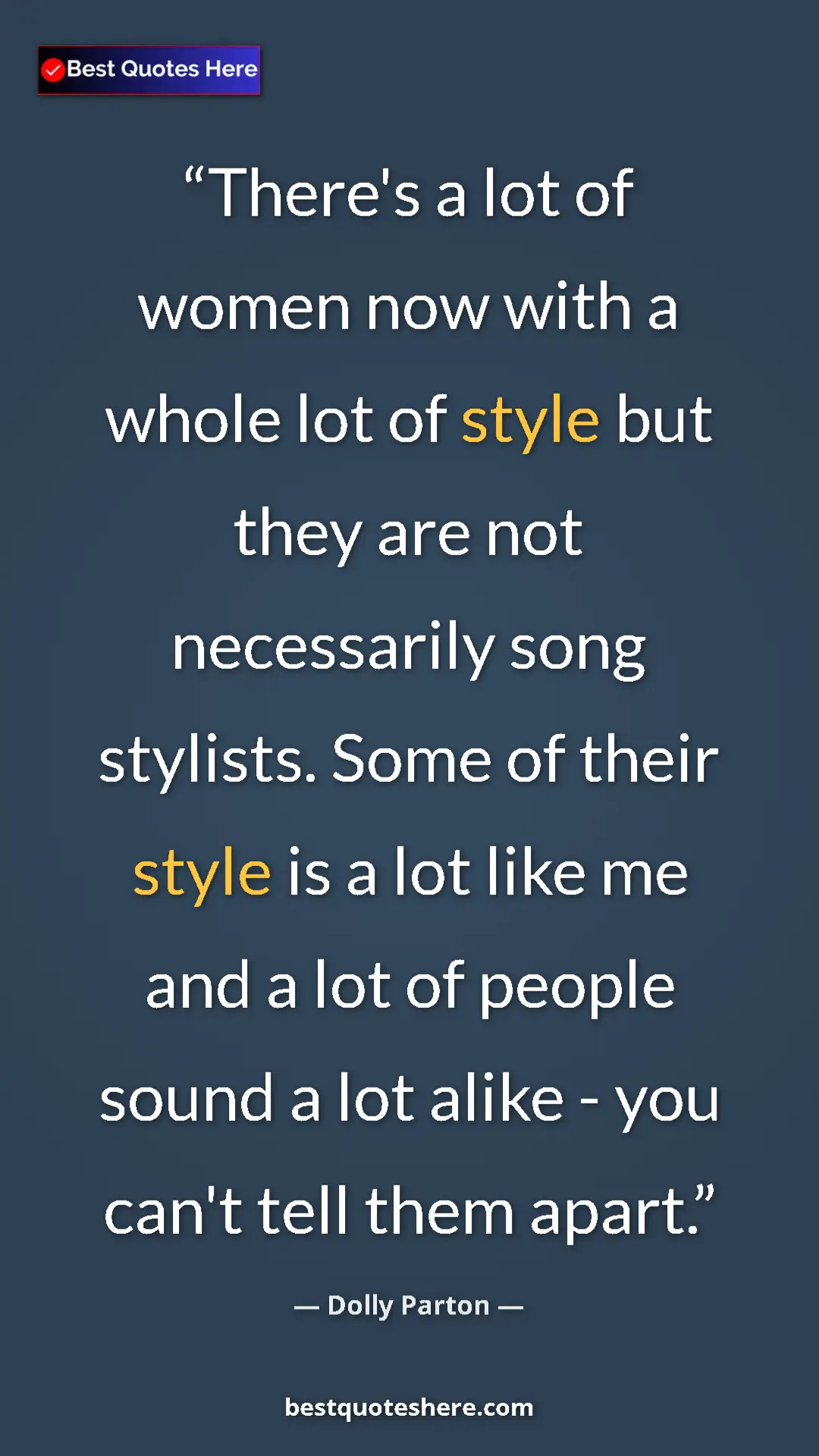 Pinterest quote poster by Dolly Parton: "There's a lot of women now with a whole lot of style but..."