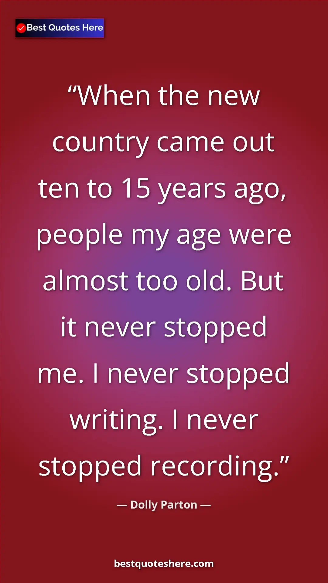 Pinterest quote poster by Dolly Parton: "When the new country came out ten to 15 years ago, people..."