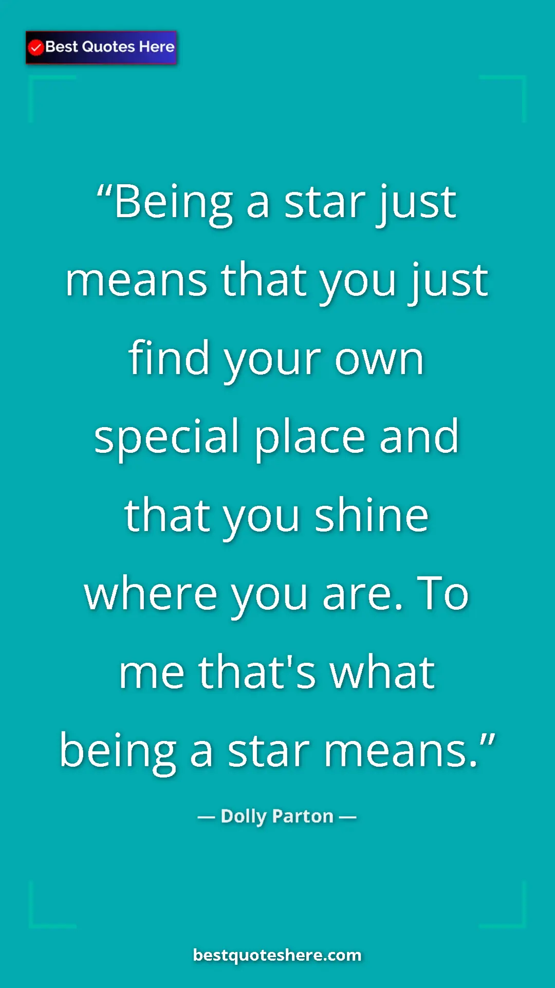 Pinterest quote poster by Dolly Parton: "Being a star just means that you just find your own special..."
