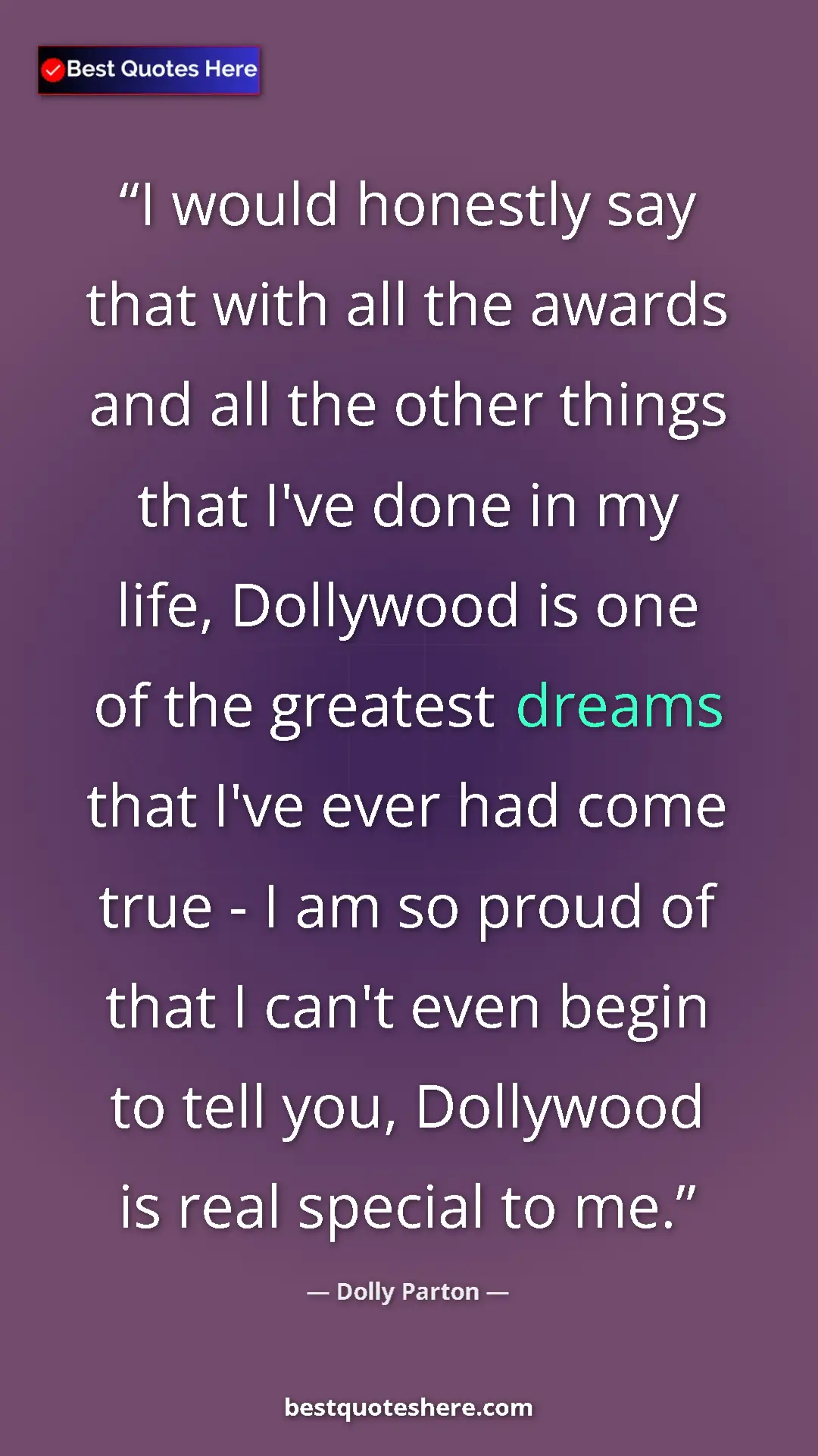 Dolly Parton Quote Card: "I would honestly say that with all the awards and all the..." Pinterest quote poster by Dolly Parton: "I would honestly say that with all the awards and all the..."