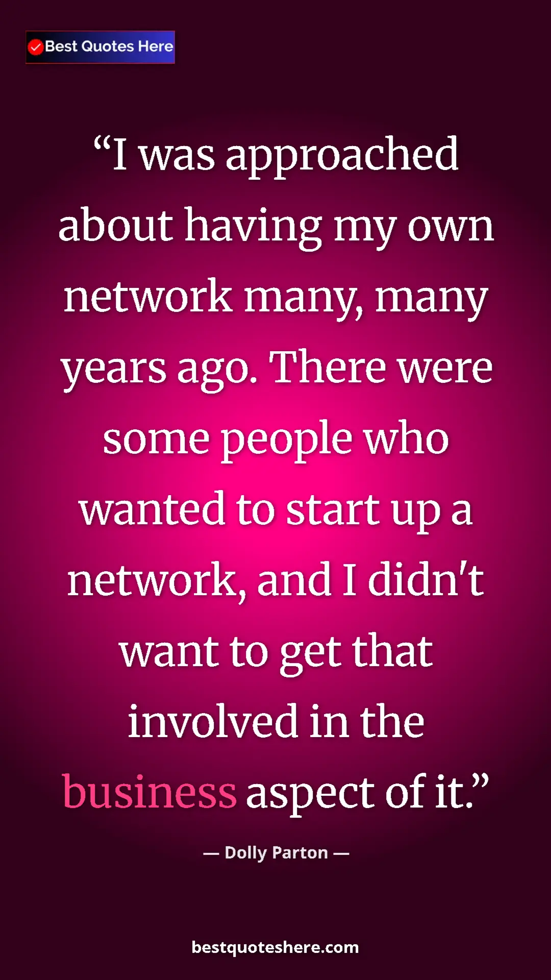 Pinterest quote poster by Dolly Parton: "I was approached about having my own network many, many..."
