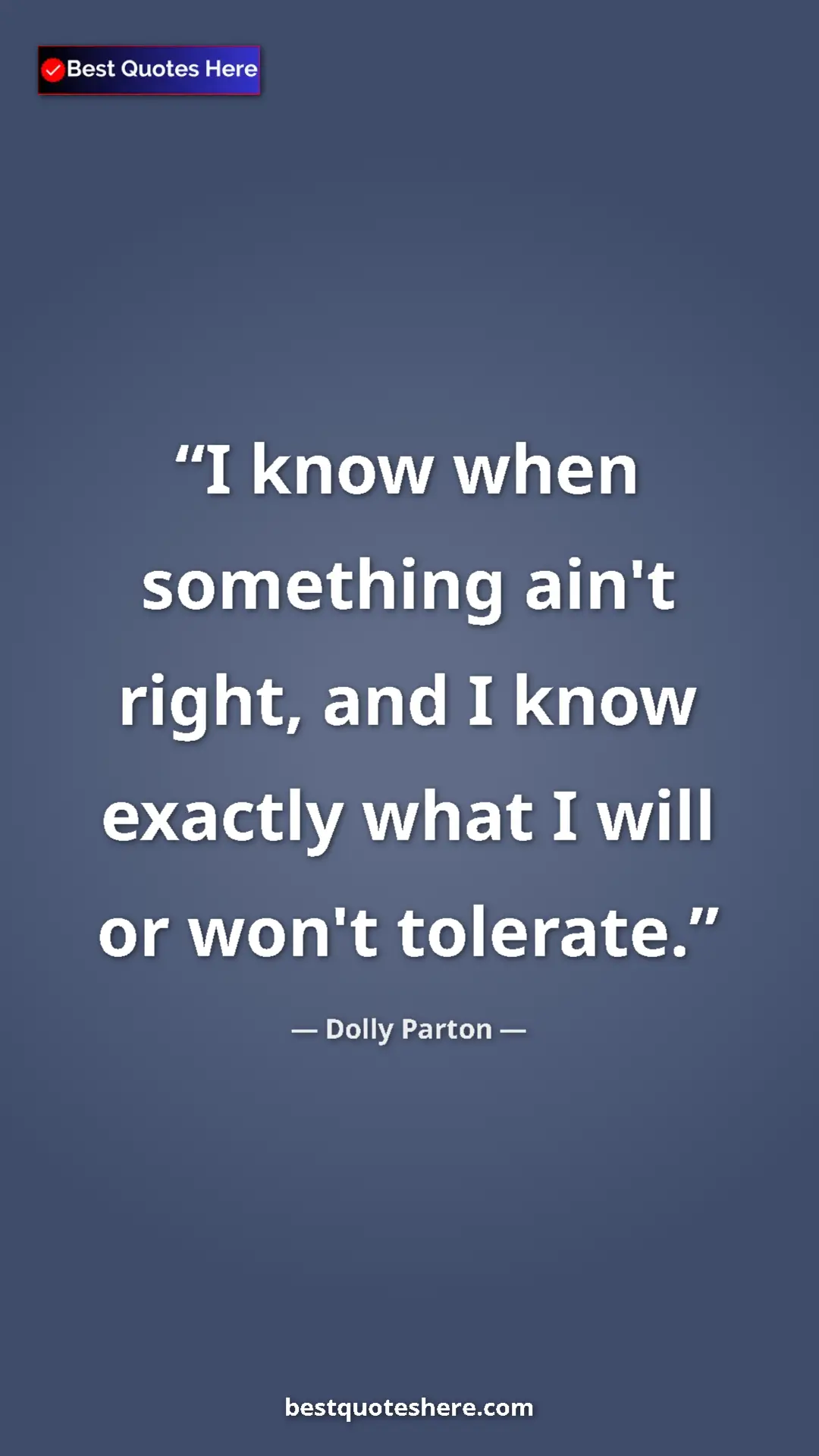 Dolly Parton Quote Card: "I know when something ain't right, and I know exactly what..." Pinterest quote poster by Dolly Parton: "I know when something ain't right, and I know exactly what..."