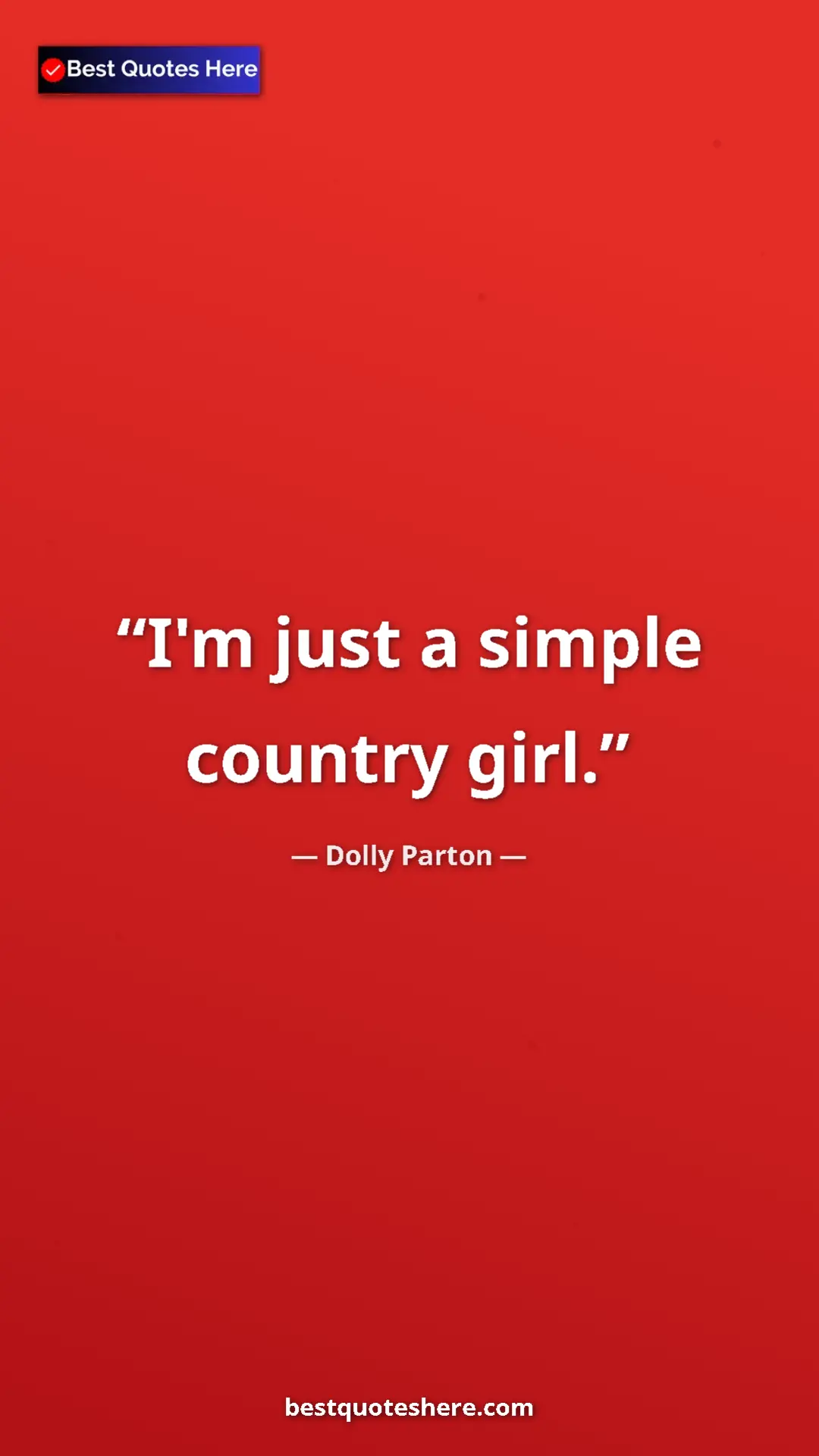 Pinterest quote poster by Dolly Parton: "I'm just a simple country girl."