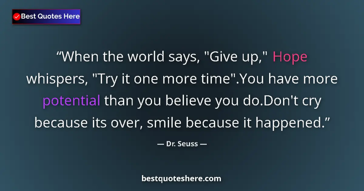 Quote by Dr. Seuss: When the world says, 
