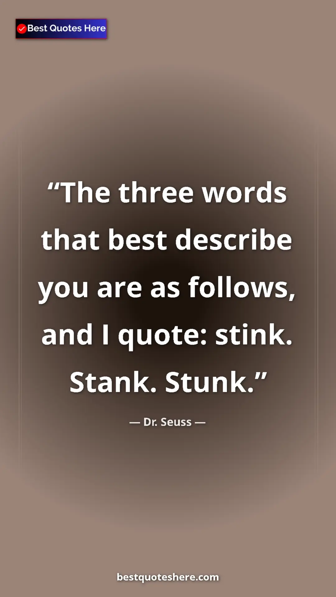 Pinterest quote poster by Dr. Seuss: "The three words that best describe you are as follows, and..."