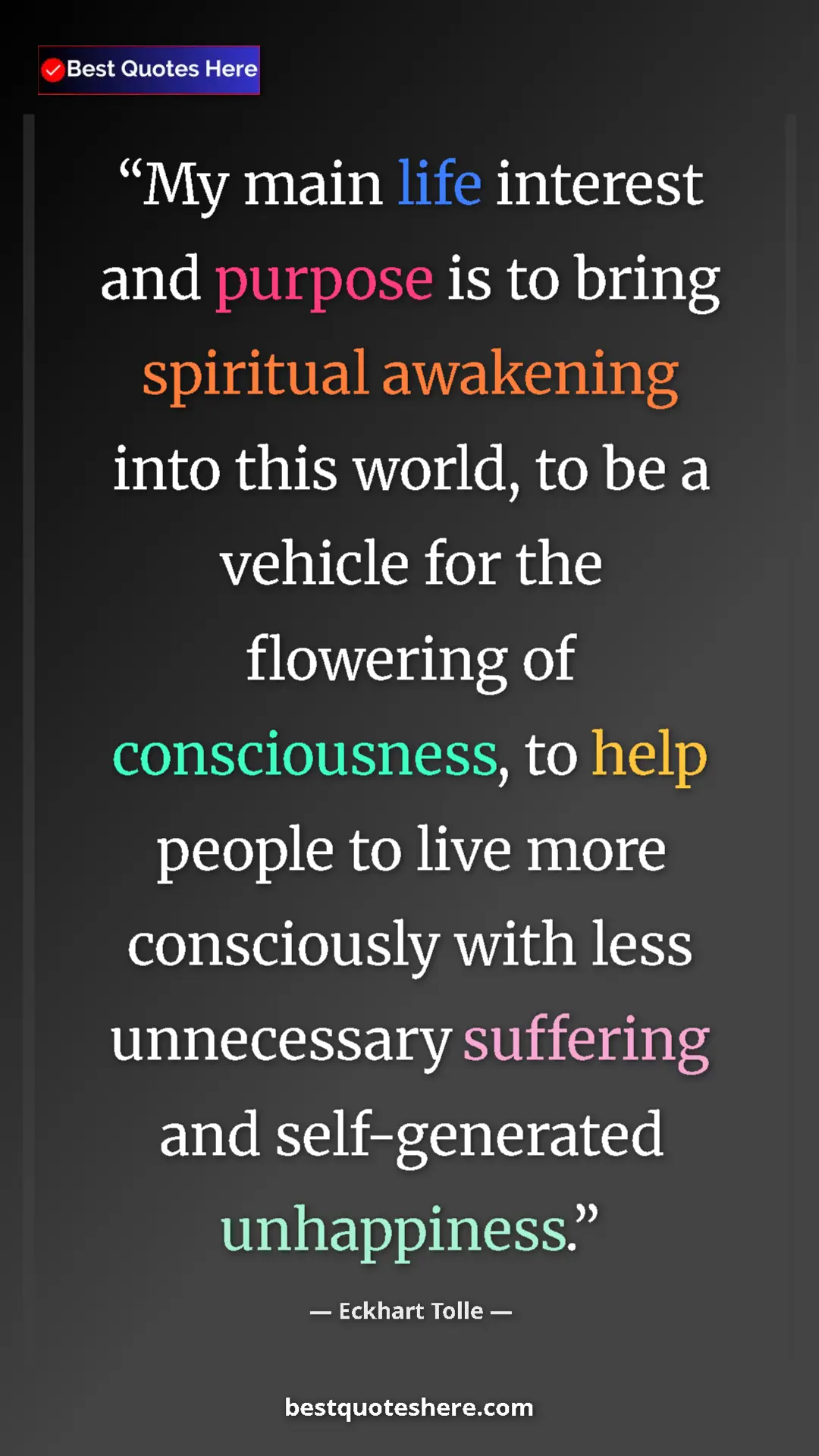 Pinterest quote poster by Eckhart Tolle: "My main life interest and purpose is to bring spiritual..."