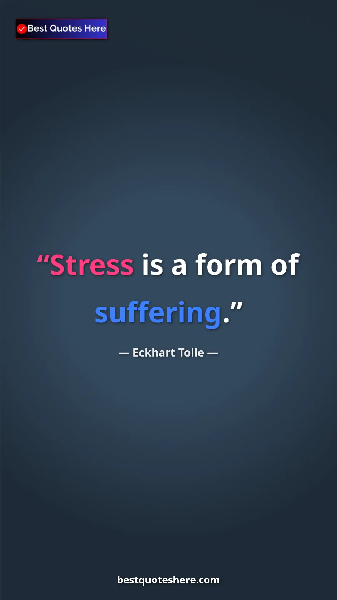 Eckhart Tolle Quote Card: "Stress is a form of suffering." Pinterest quote poster by Eckhart Tolle: "Stress is a form of suffering."