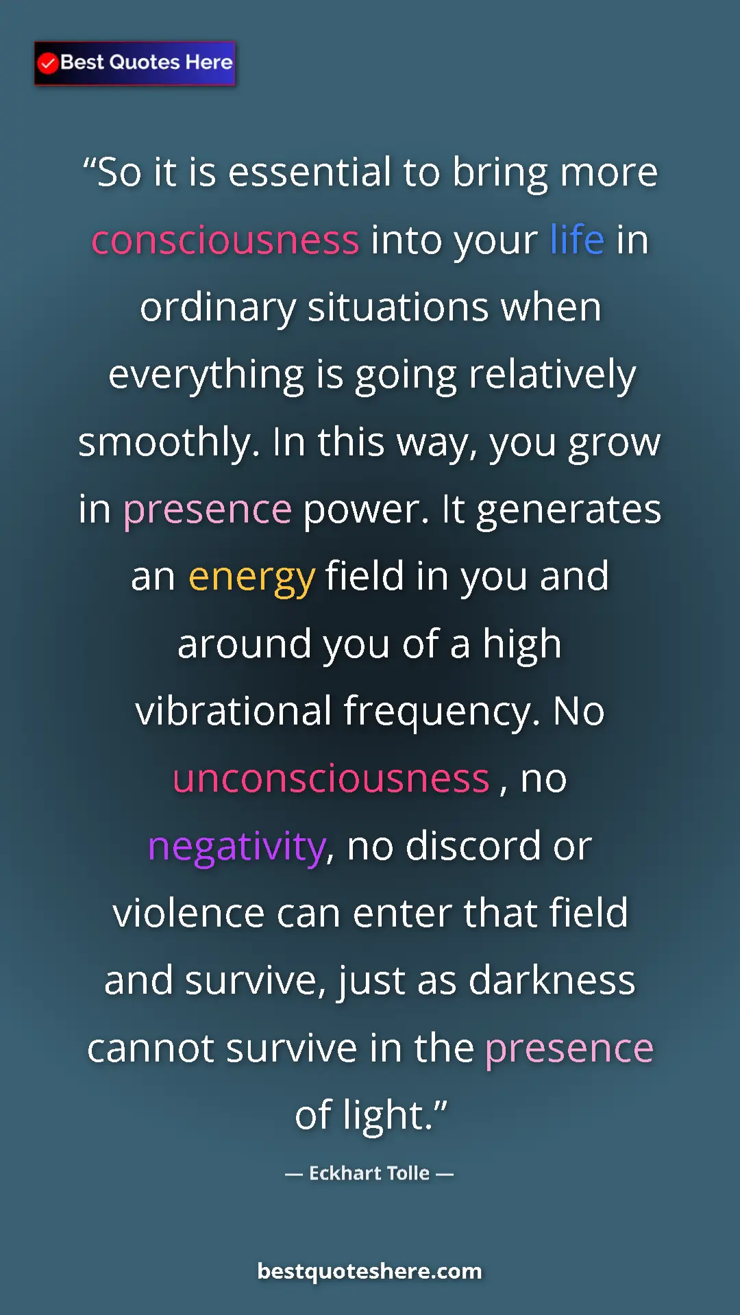 Eckhart Tolle Quote Card: "So it is essential to bring more consciousness into your..." Pinterest quote poster by Eckhart Tolle: "So it is essential to bring more consciousness into your..."