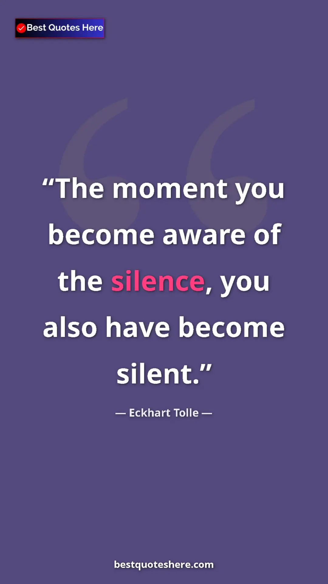 Eckhart Tolle Quote Card: "The moment you become aware of the silence, you also have..." Pinterest quote poster by Eckhart Tolle: "The moment you become aware of the silence, you also have..."