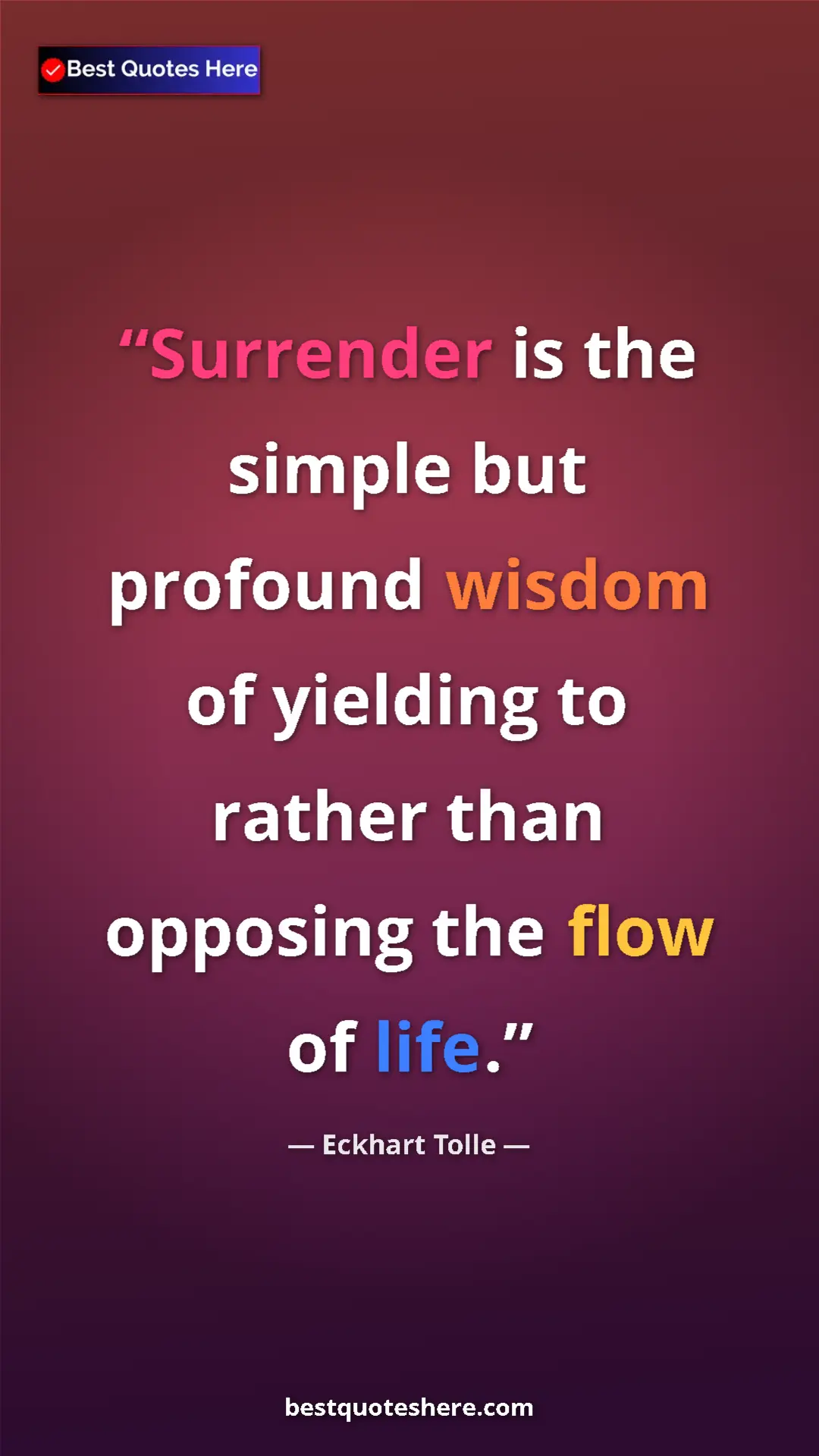Eckhart Tolle Quote Card: "Surrender is the simple but profound wisdom of yielding to..." Pinterest quote poster by Eckhart Tolle: "Surrender is the simple but profound wisdom of yielding to..."