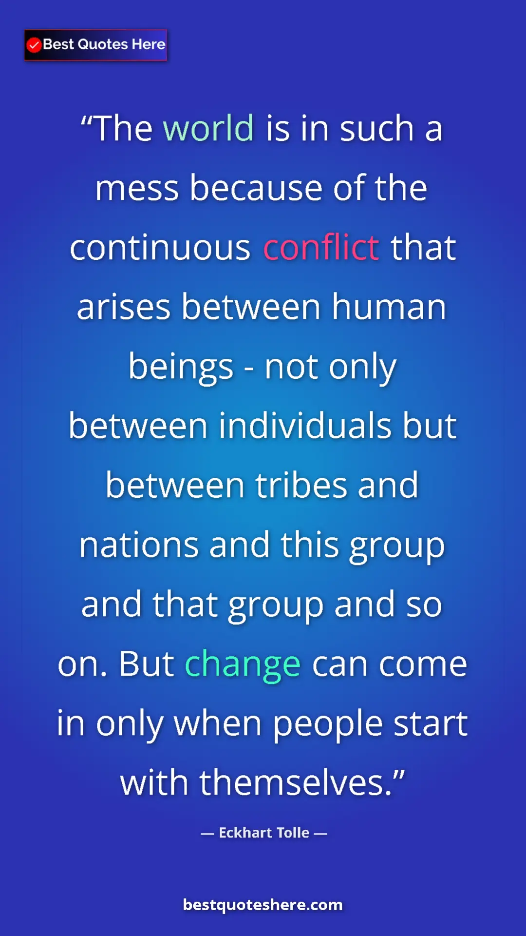 Pinterest quote poster by Eckhart Tolle: "The world is in such a mess because of the continuous..."
