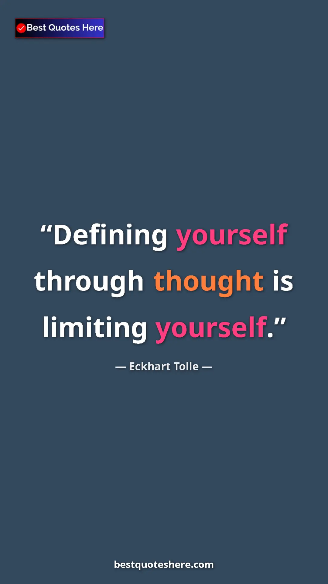 Pinterest quote poster by Eckhart Tolle: "Defining yourself through thought is limiting yourself."