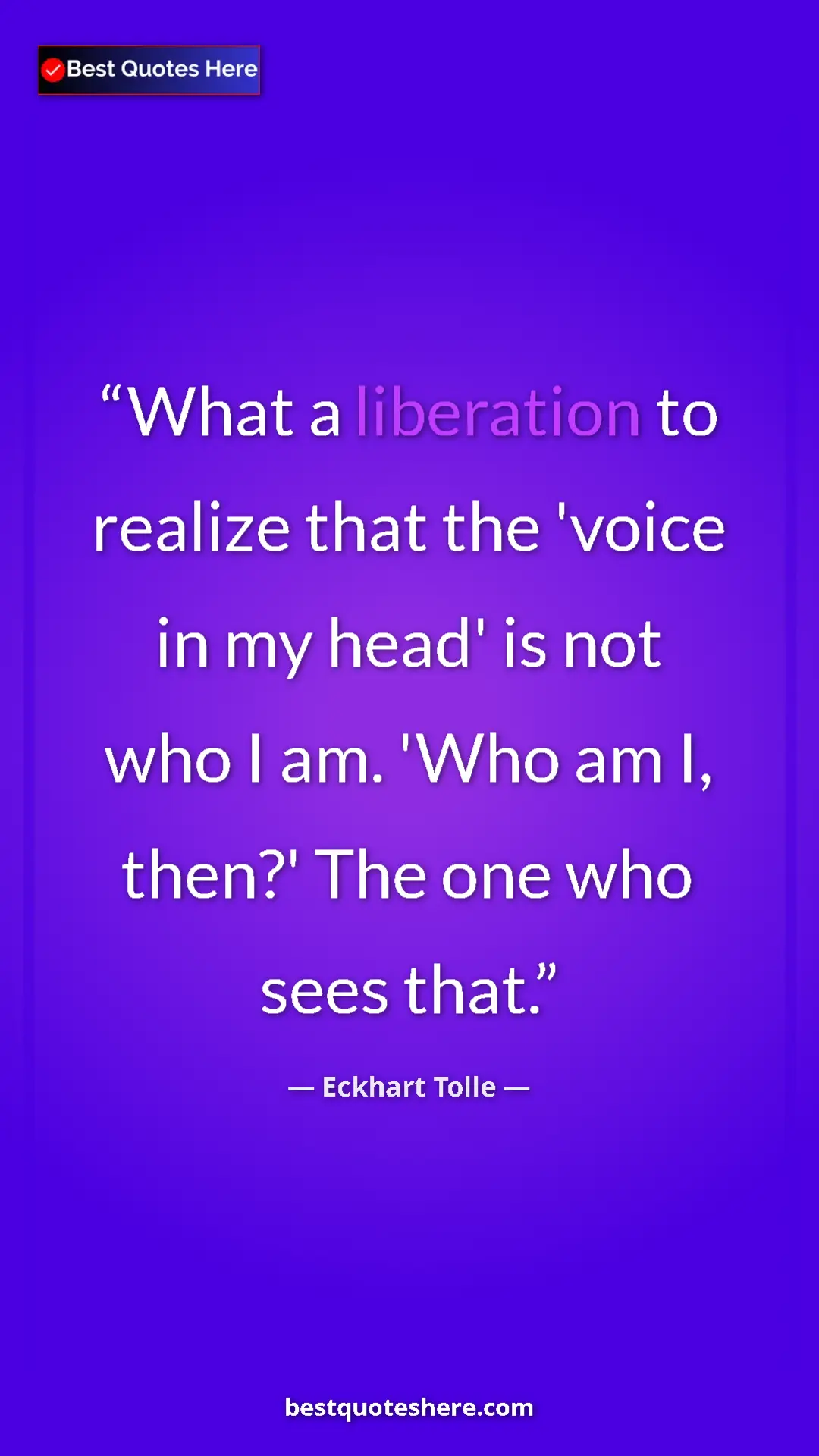 Eckhart Tolle Quote Card: "What a liberation to realize that the 'voice in my head' is..." Pinterest quote poster by Eckhart Tolle: "What a liberation to realize that the 'voice in my head' is..."