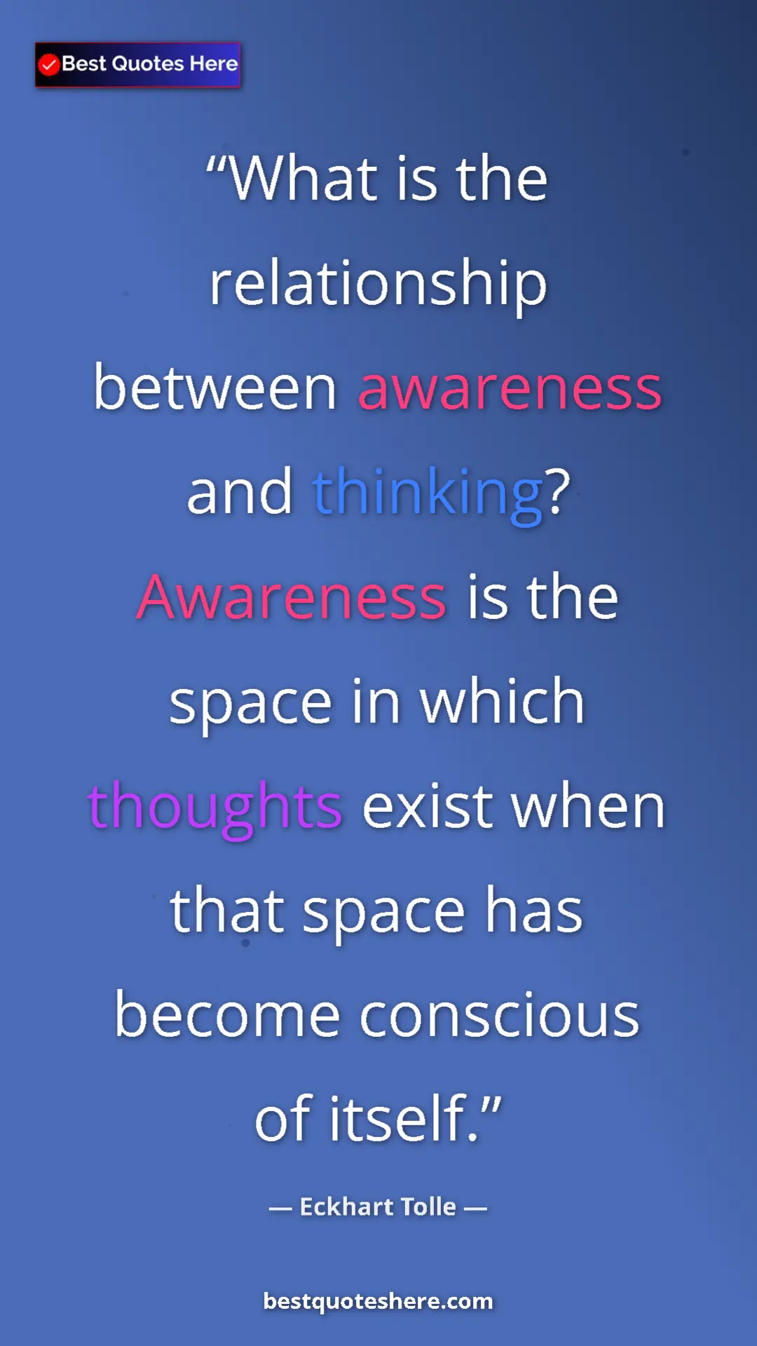 Eckhart Tolle Quote Card: "What is the relationship between awareness and thinking?..." Pinterest quote poster by Eckhart Tolle: "What is the relationship between awareness and thinking?..."