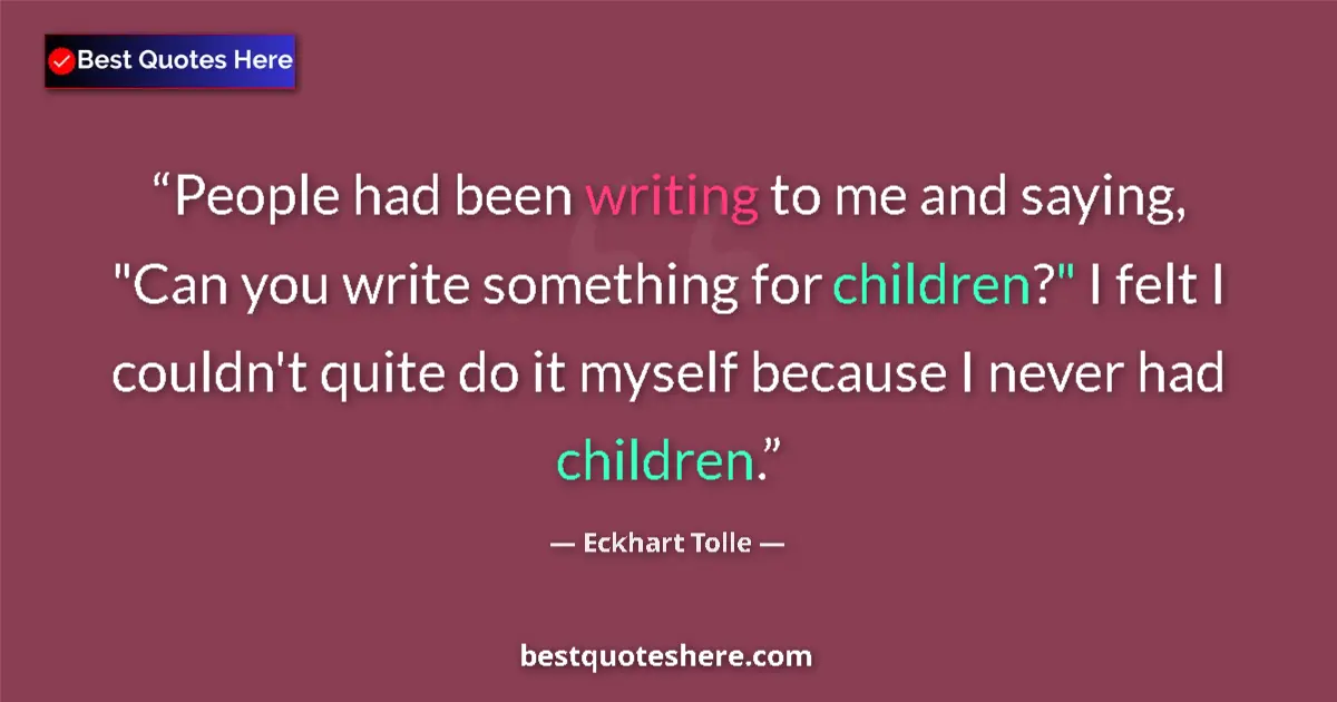 Eckhart Tolle Quote: "People had been writing to me and saying, "Can you write..." Eckhart Tolle quote: "People had been writing to me and saying, "Can you write..."