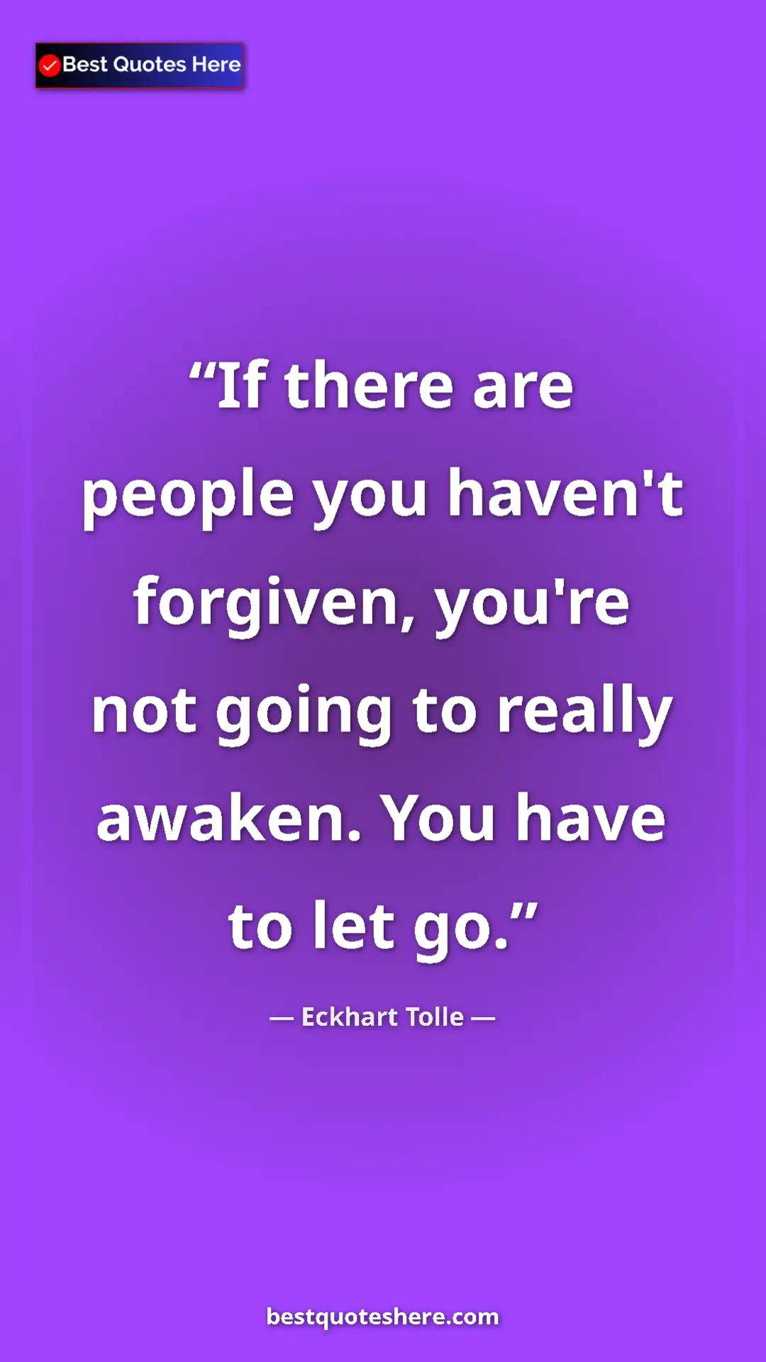 Eckhart Tolle Quote Card: "If there are people you haven't forgiven, you're not going..." Pinterest quote poster by Eckhart Tolle: "If there are people you haven't forgiven, you're not going..."
