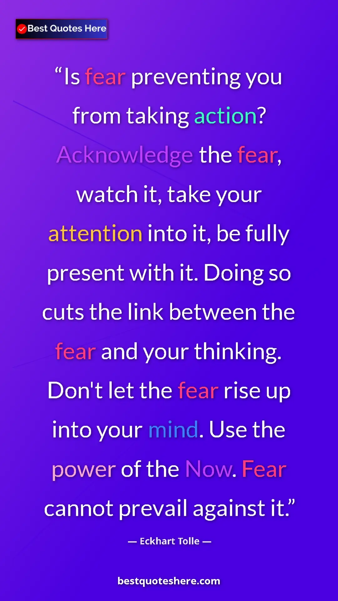 Pinterest quote poster by Eckhart Tolle: "Is fear preventing you from taking action? Acknowledge the..."
