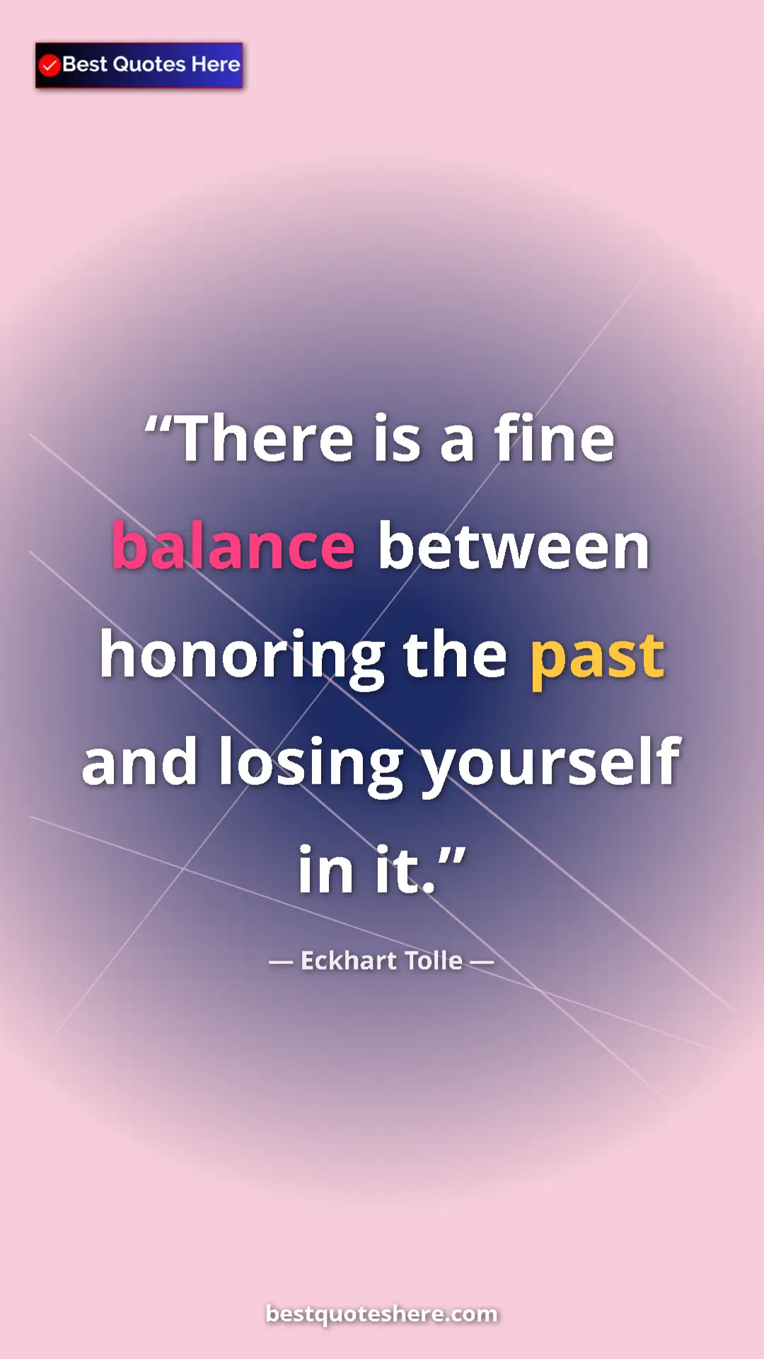 Eckhart Tolle Quote Card: "There is a fine balance between honoring the past and..." Pinterest quote poster by Eckhart Tolle: "There is a fine balance between honoring the past and..."
