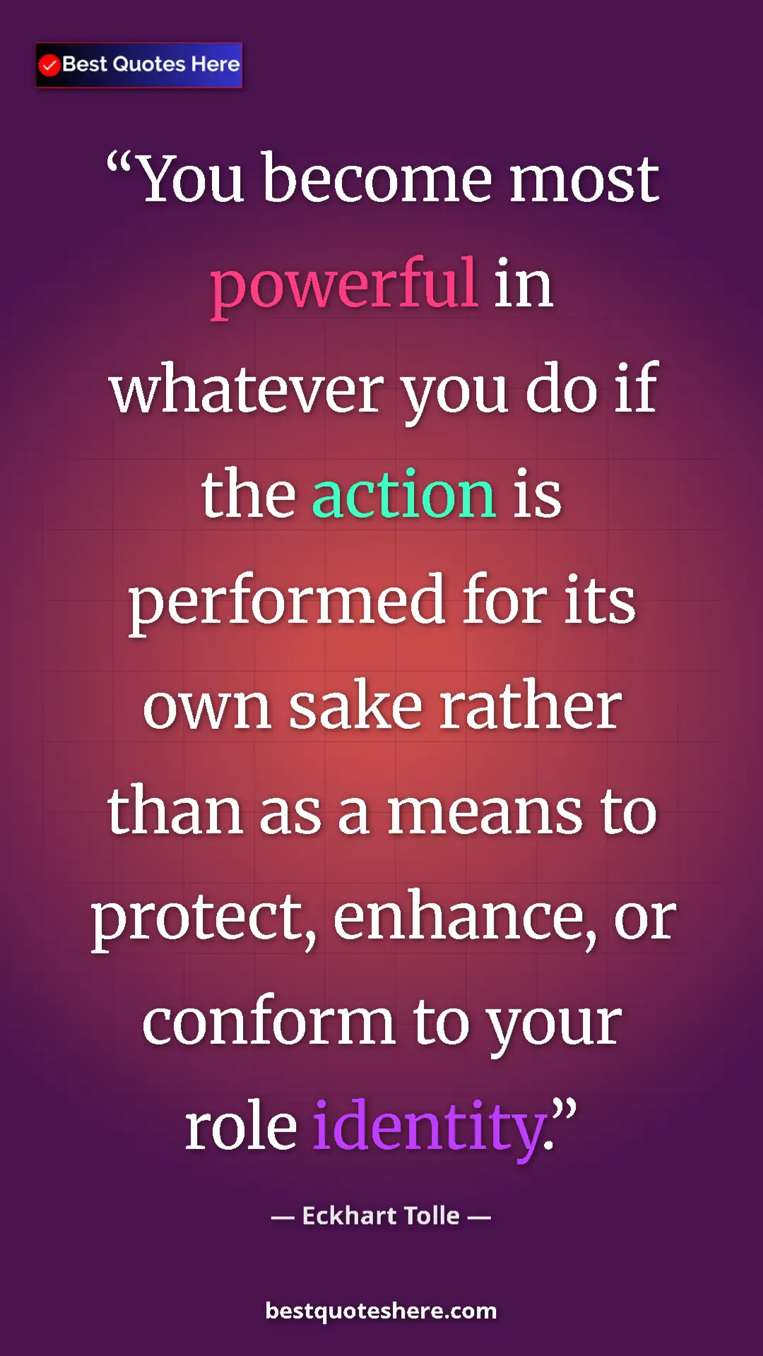 Eckhart Tolle Quote Card: "You become most powerful in whatever you do if the action..." Pinterest quote poster by Eckhart Tolle: "You become most powerful in whatever you do if the action..."