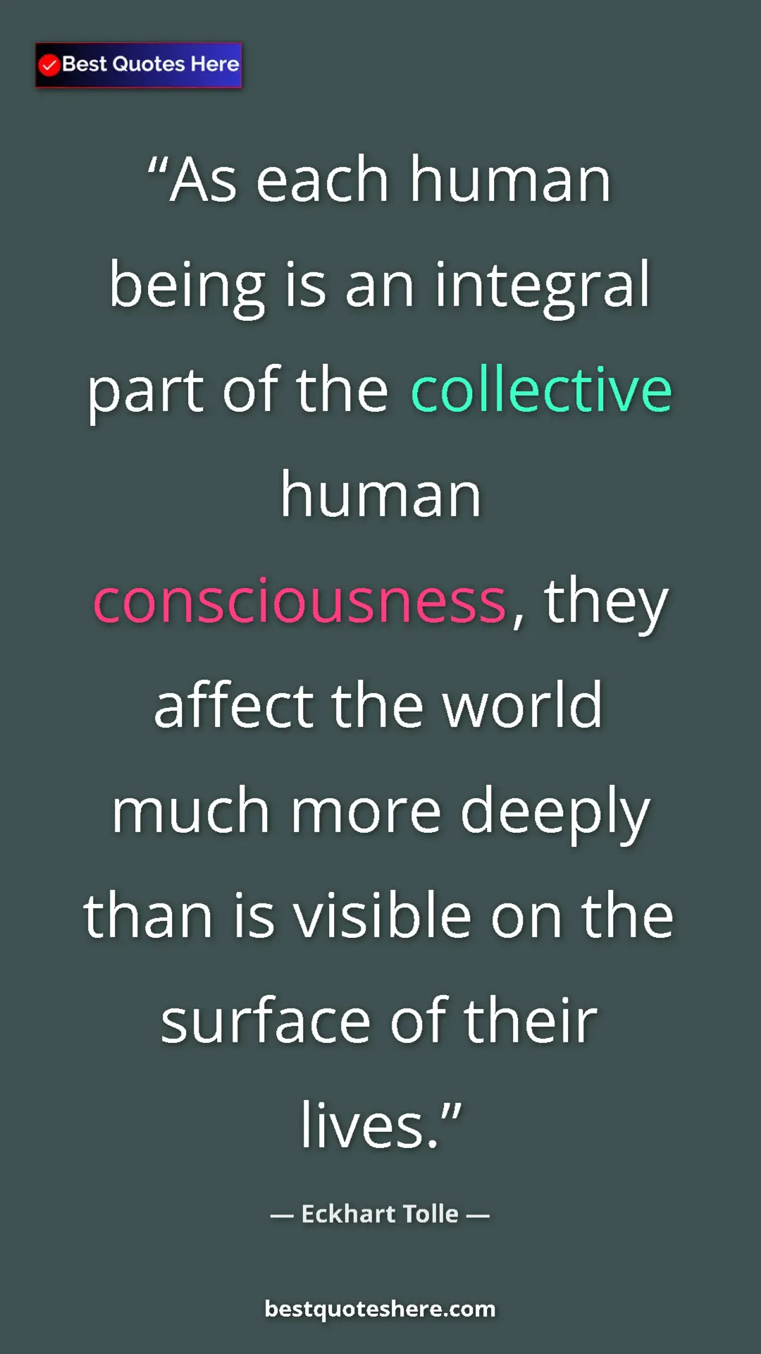 Pinterest quote poster by Eckhart Tolle: "As each human being is an integral part of the collective..."