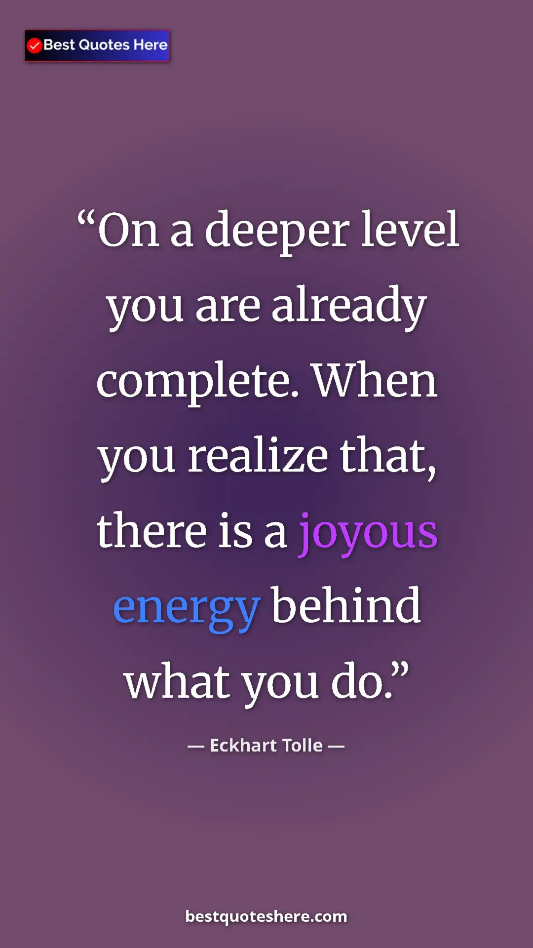Eckhart Tolle Quote Card: "On a deeper level you are already complete. When you..." Pinterest quote poster by Eckhart Tolle: "On a deeper level you are already complete. When you..."