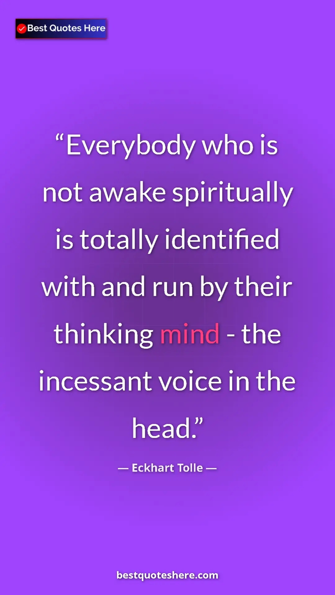 Eckhart Tolle Quote Card: "Everybody who is not awake spiritually is totally..." Pinterest quote poster by Eckhart Tolle: "Everybody who is not awake spiritually is totally..."